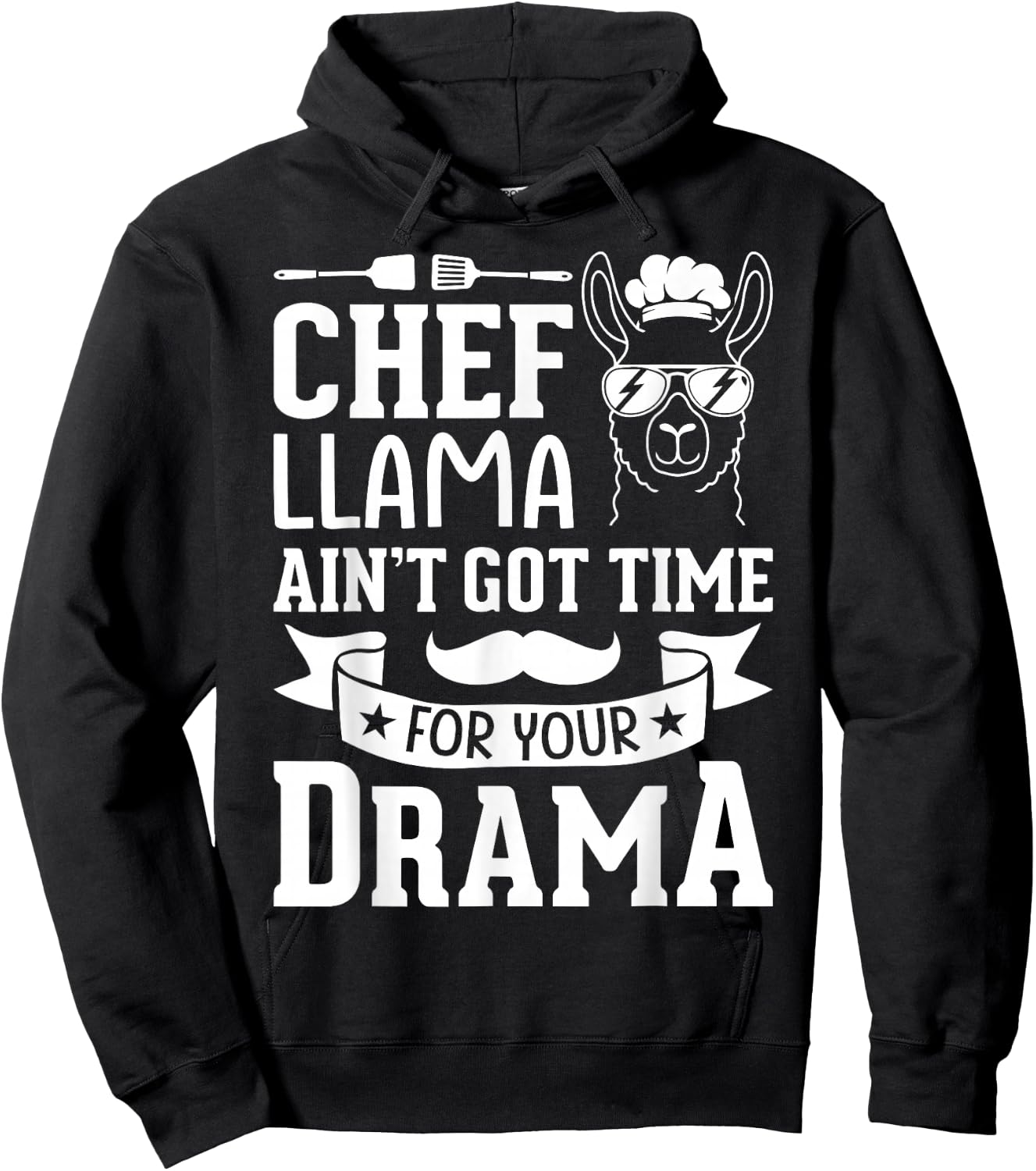Chef Llama Ain't Got Time For Your Drama Hoodie - Hoodie | Black