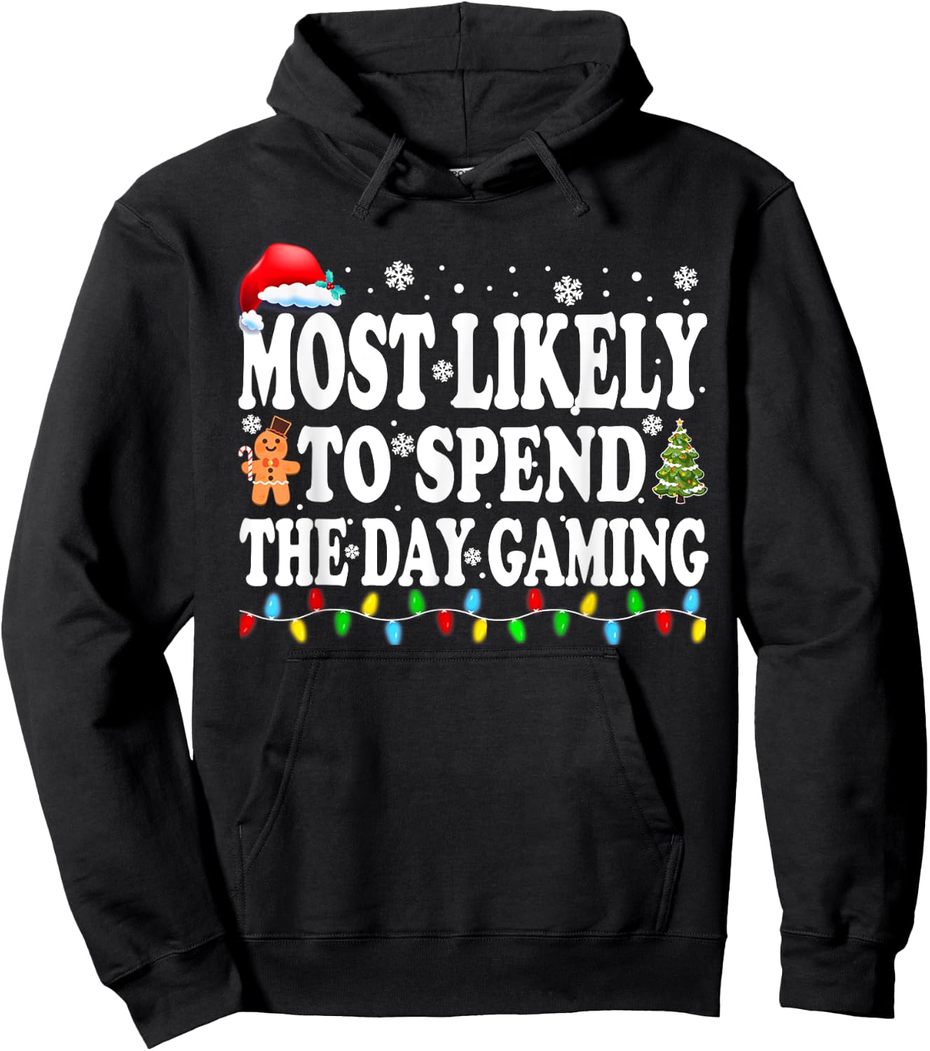Most Likely Spend The Day Gaming Gamer Funny Christmas Hoodie - Hoodie | Black
