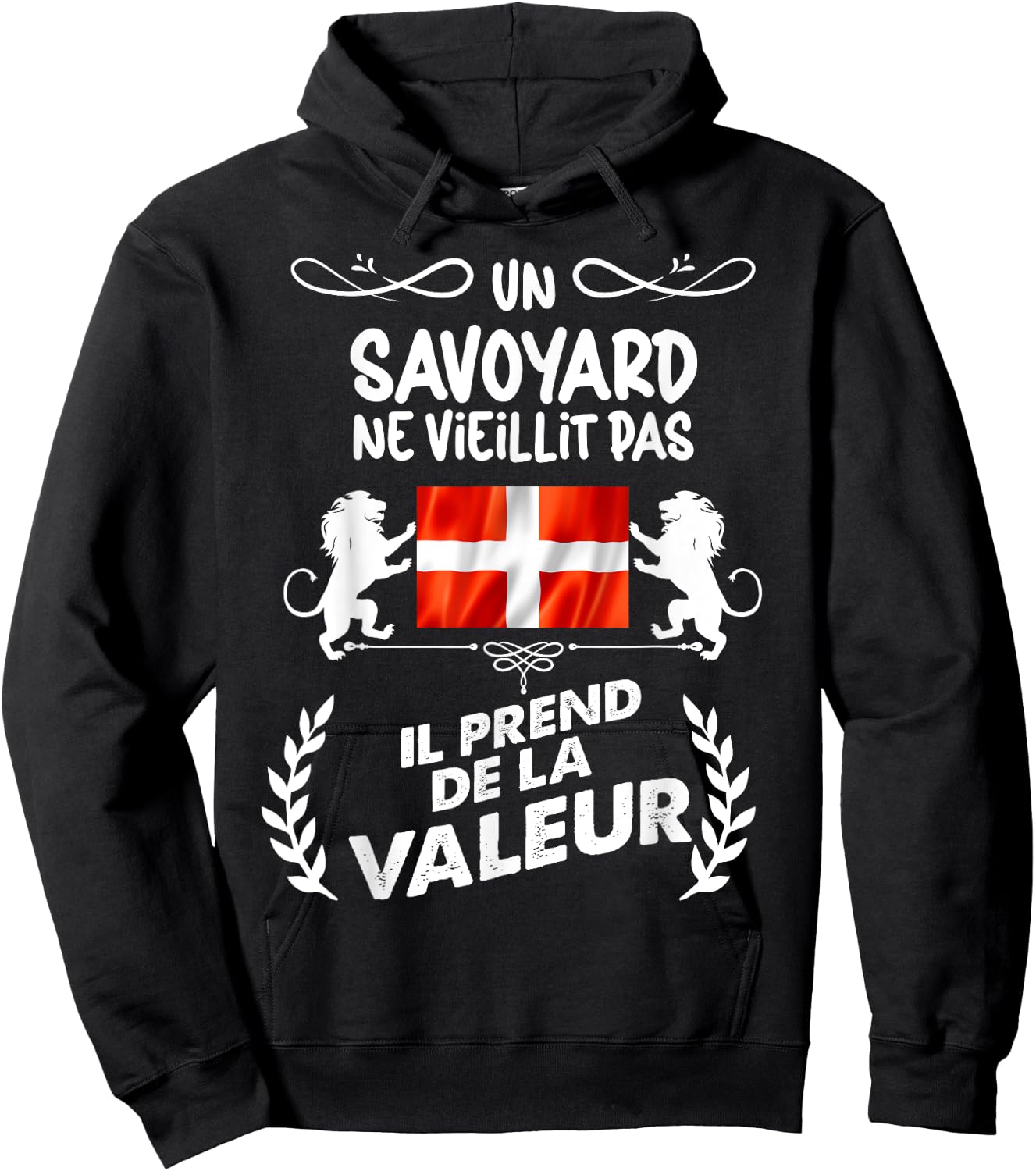 Un Savoyard Ne Vieillit Pas Pride Savoie Humour Man Hoodie - Hoodie | Black