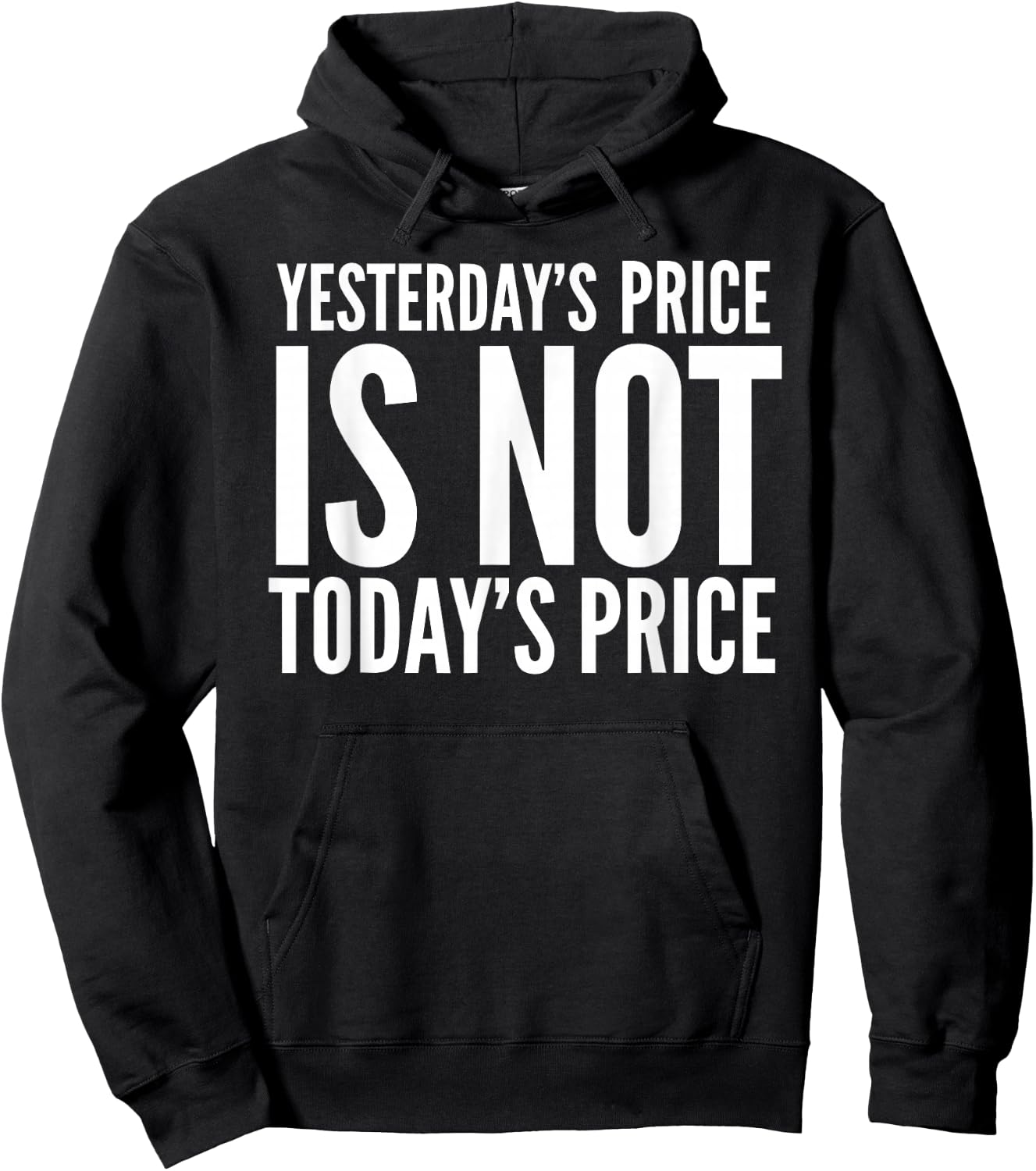 Yesterday's Price Is Not Today's Price Stock Up Todays Price Hoodie - Hoodie | Black