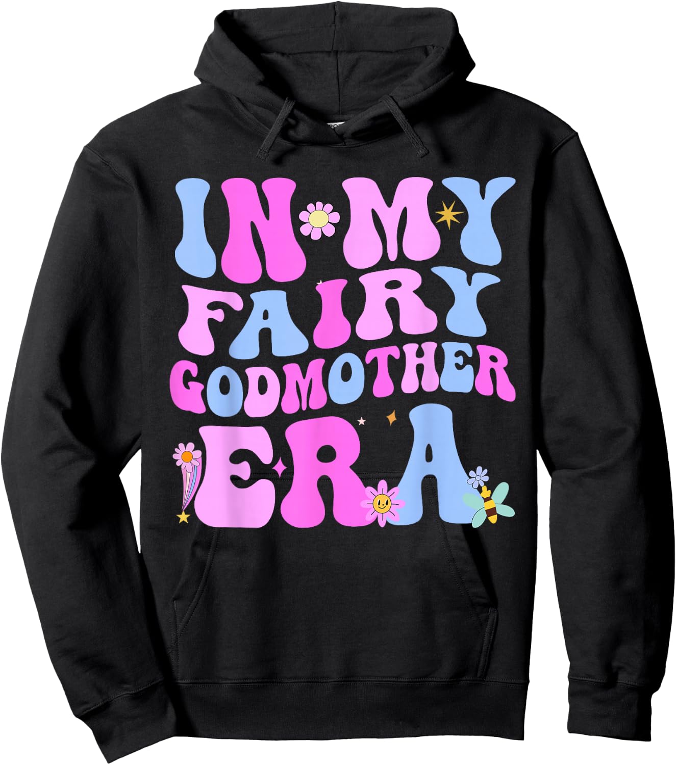 In My Fairy Godmother Era Best Godmother Mother's Day , Black, S Hoodie - Hoodie | Black