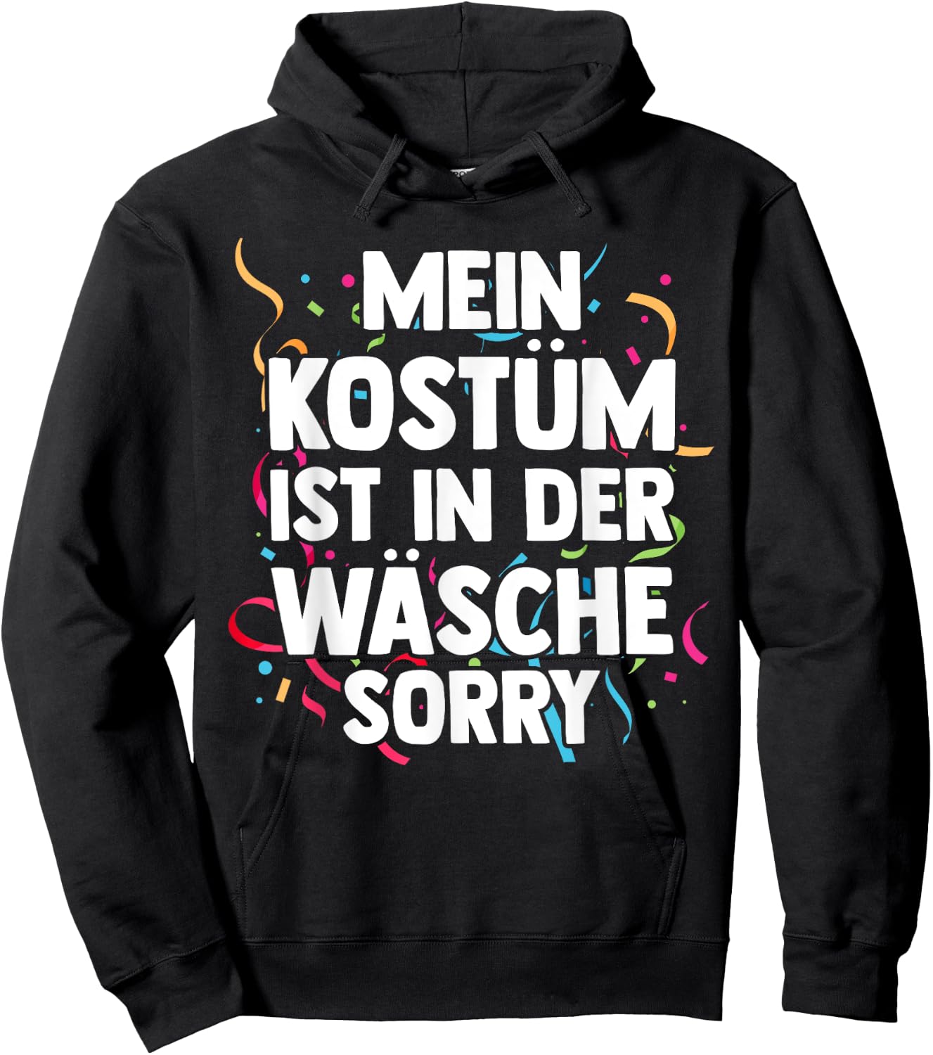 Mein Kostüm ist in der Wäsche Fancy Dress Carnival , black Hoodie - Hoodie | Black