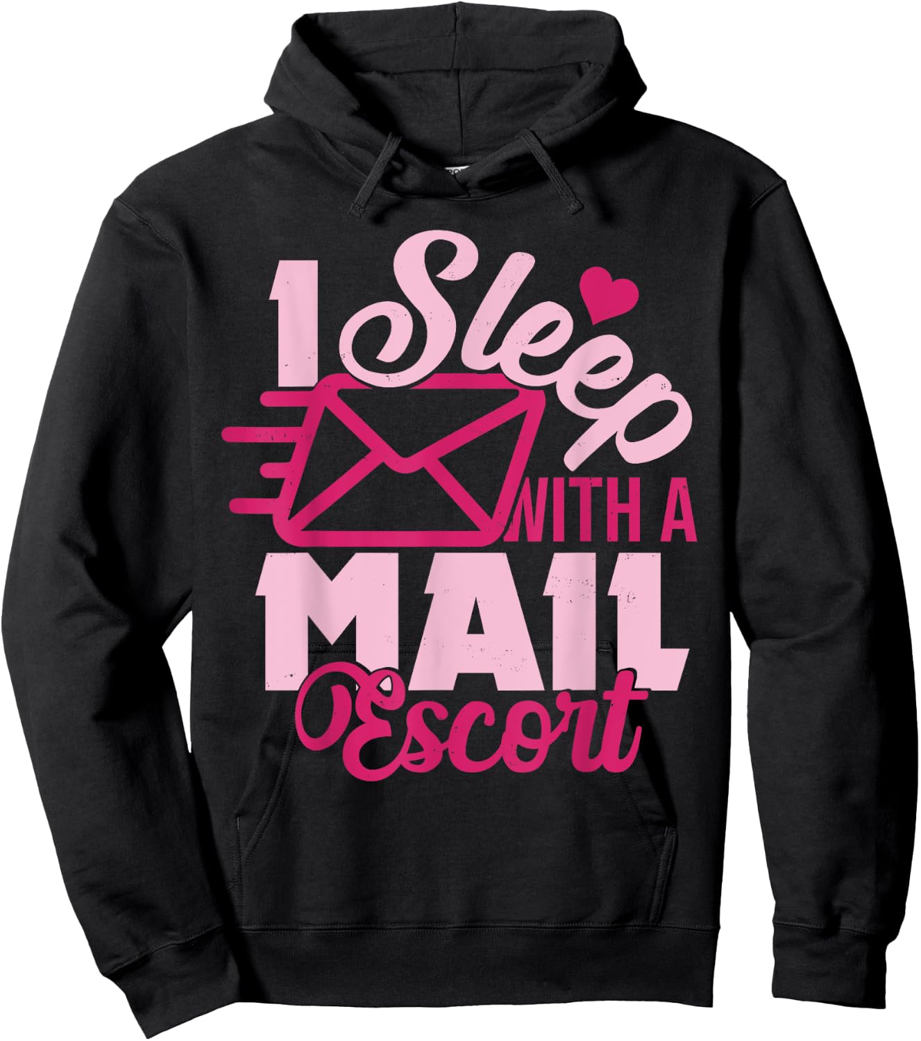 I Sleep With A Mail Escort Funny Mailman Spouse Wife Hoodie - Hoodie | Black