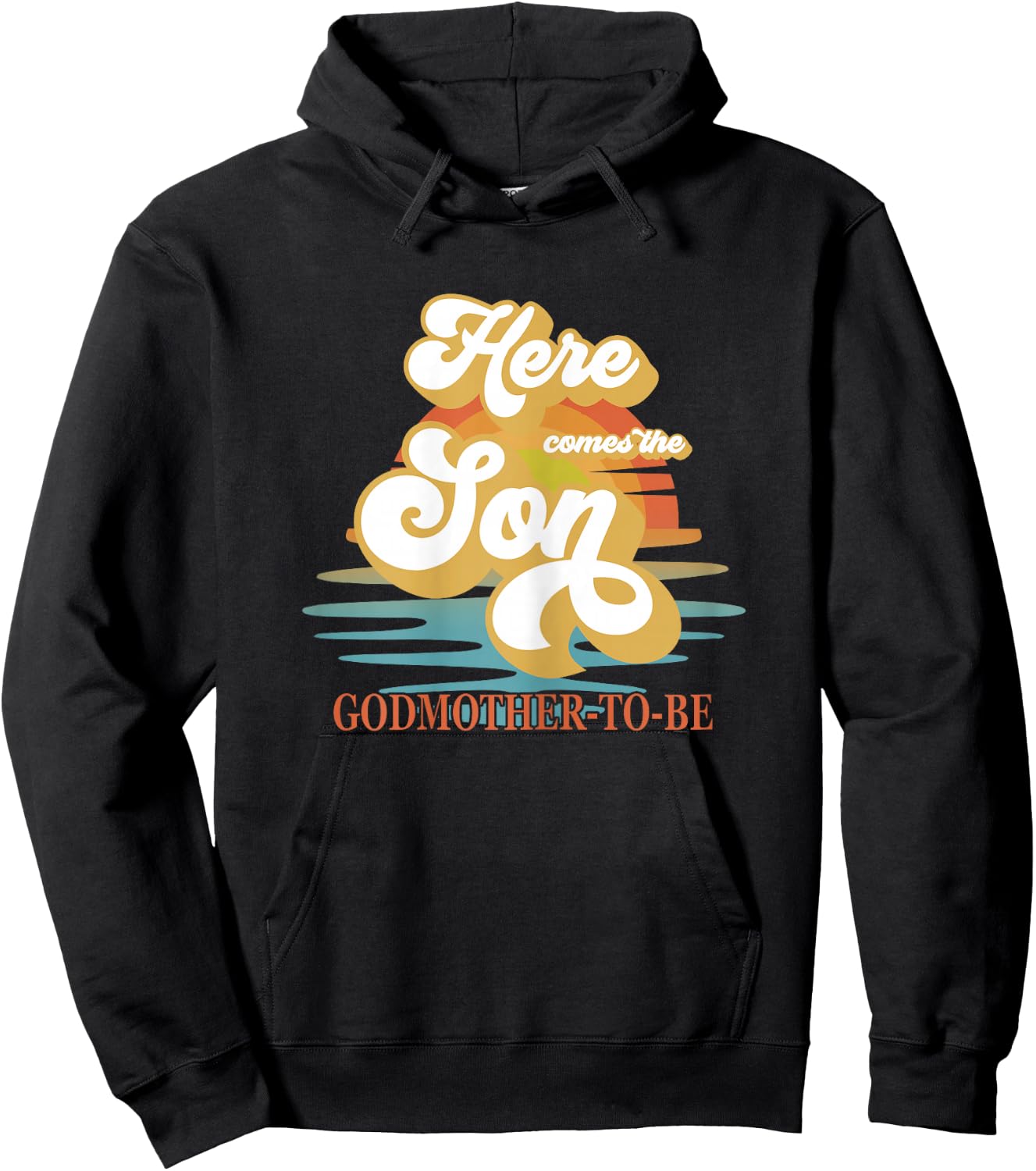 Godmother Here Comes The Son Baby Shower Family Matching Hoodie - Hoodie | Black