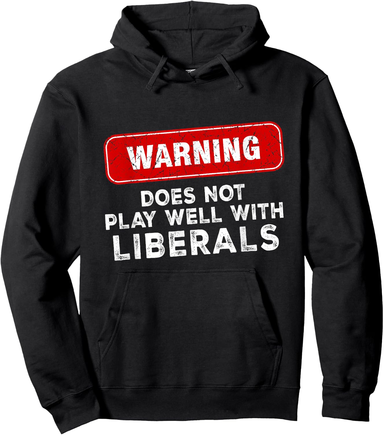 Anti Liberal Republican Does Not Play Well with Liberals Hoodie - Hoodie | Black