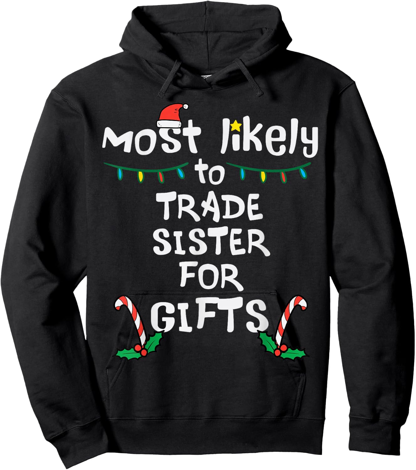 Most Like To Trade Sister Christmas Xmas Family Matching Hoodie - Hoodie | Black