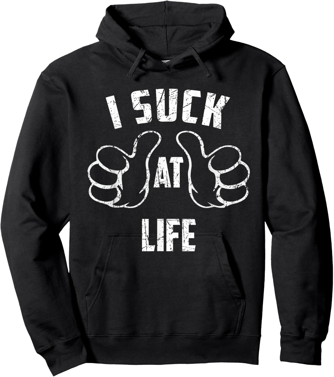 I Suck At Life Sarcastic Life Loser Hoodie - Hoodie | Black