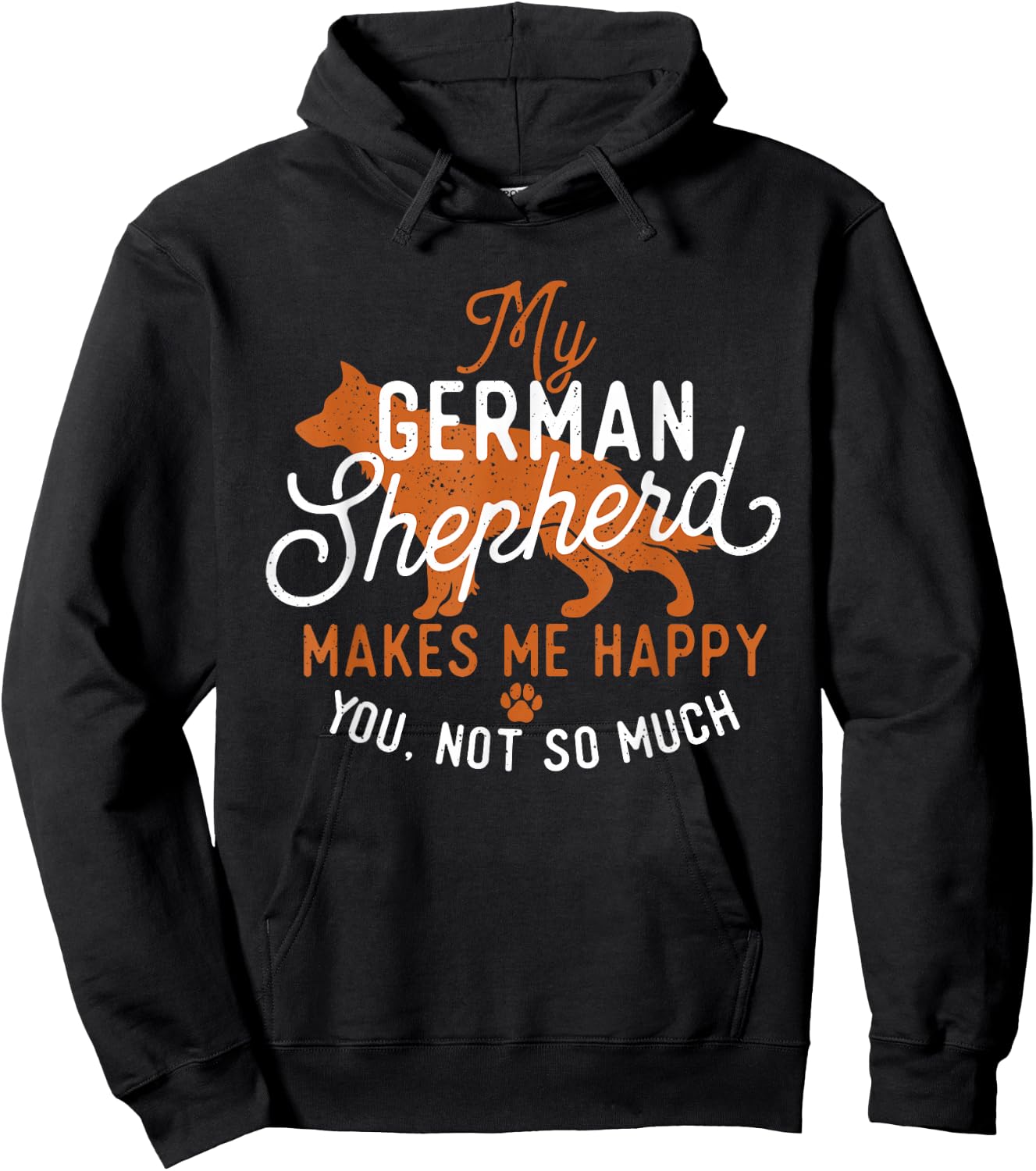 My German Shepherd Makes Me Happy - Dog Owner Pet Lover Hoodie - Hoodie | Black