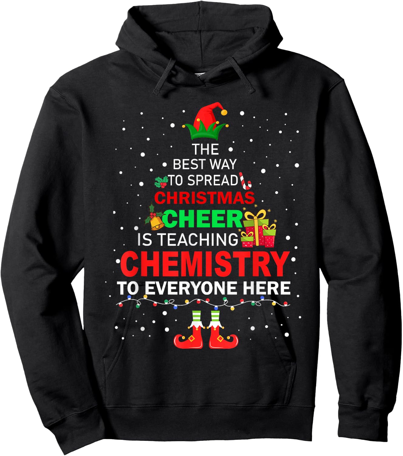 The Best Way To Spread Christmas Cheer Is Teaching Chemistry Hoodie - Hoodie | Black
