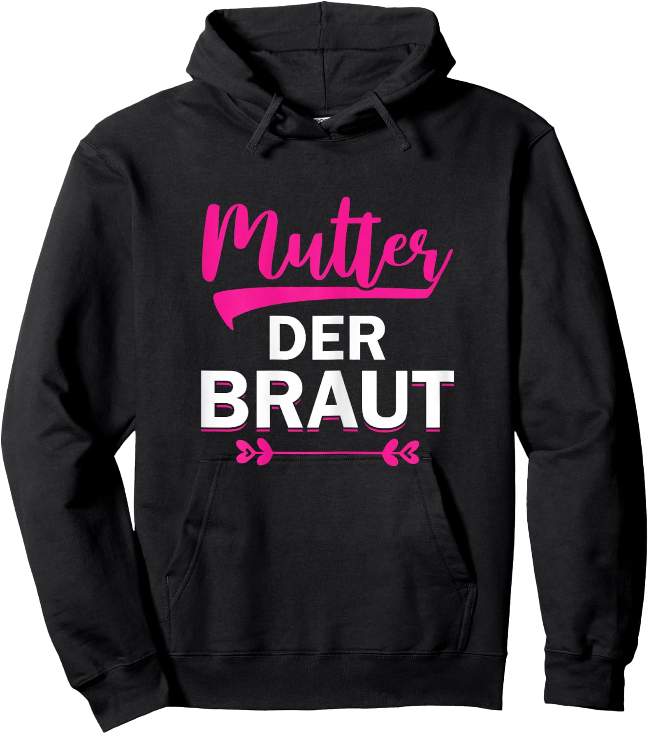 Brautmutter Polterabend Hochzeit Mama Mutter der Braut Hoodie - Hoodie | Black