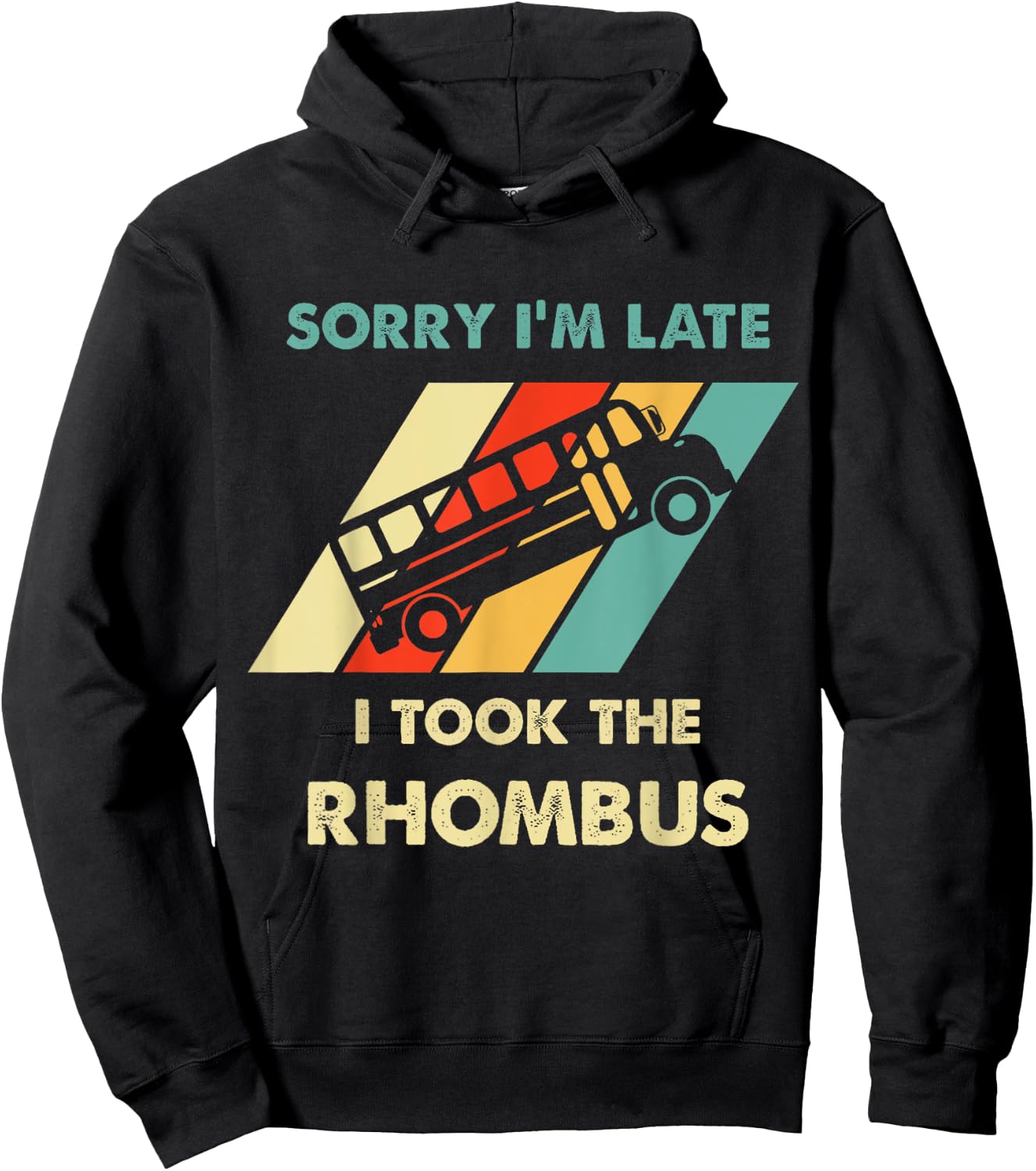 Funny Geeky Math Sorry I'm Late I Took The Rhombus Hoodie - Hoodie | Black