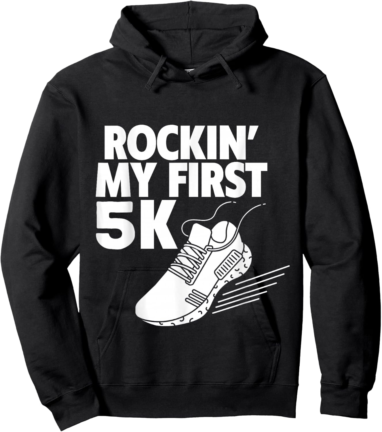 Rockin' My First 5k Hoodie - Hoodie | Black