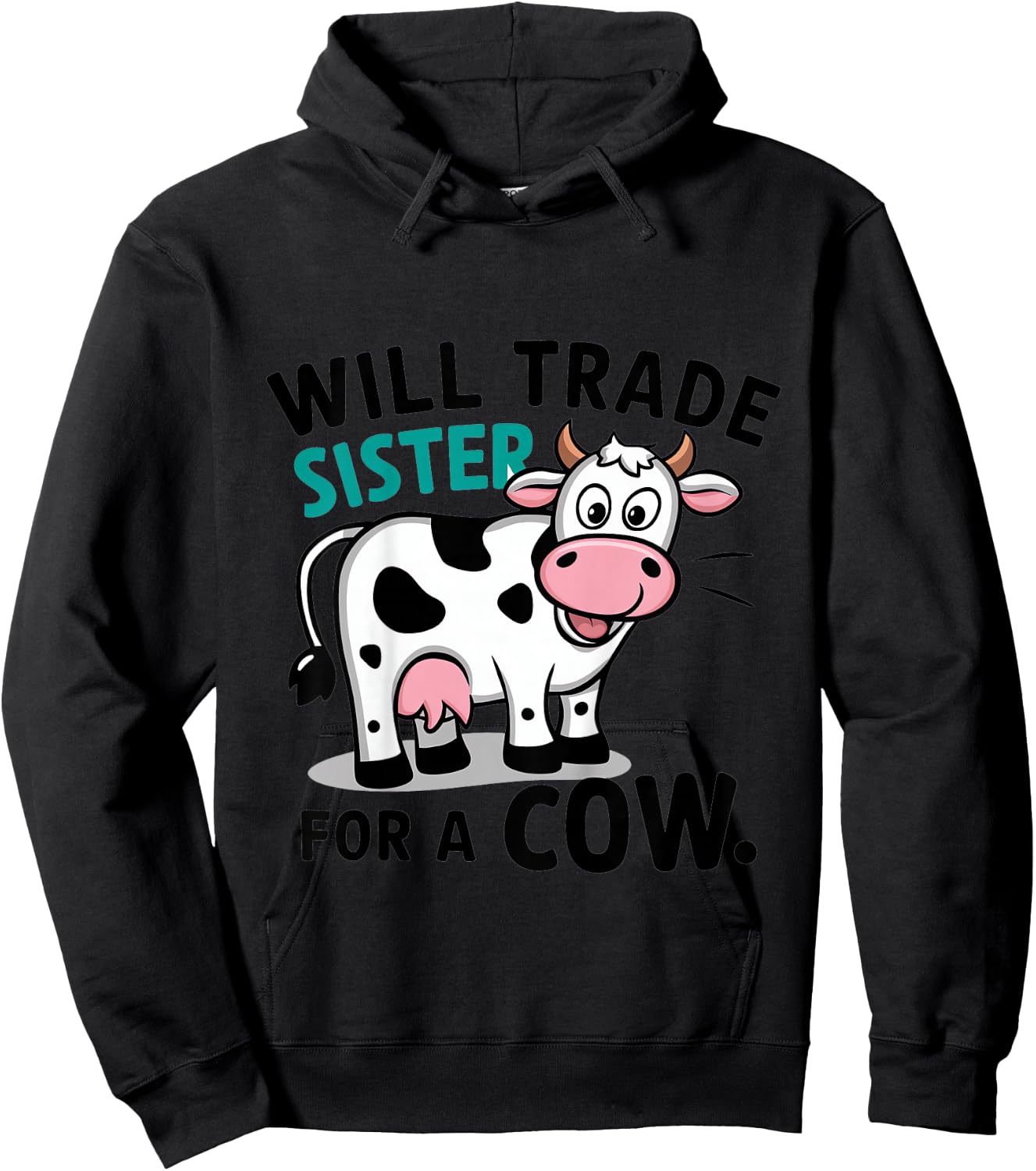 Kids Will Trade Sister for a Cow Hoodie - Hoodie | Black