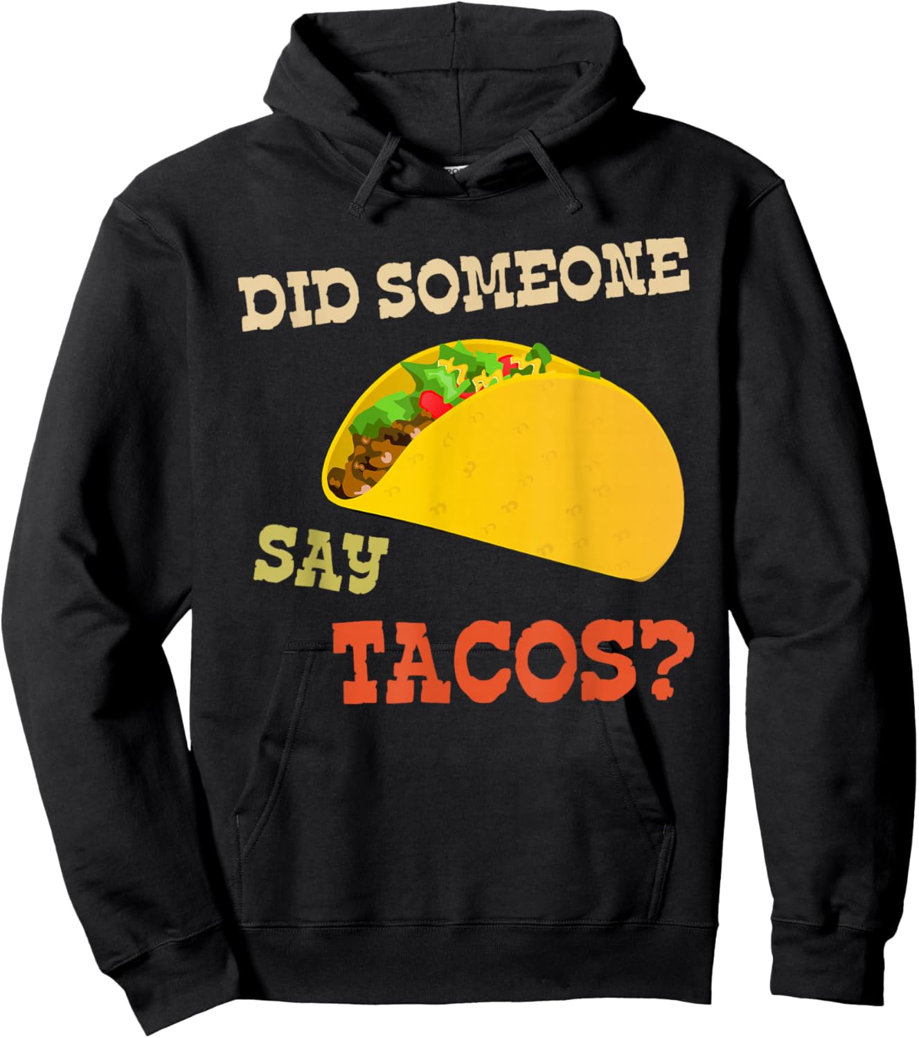 Cinco de Mayo Shirt Did Someone Say Tacos Hoodie - Hoodie | Black