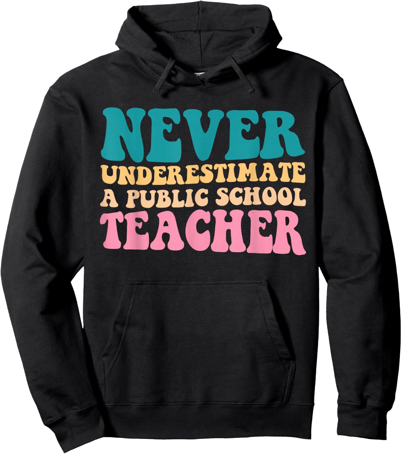 Never Underestimate A Public School Teacher Groovy Women Hoodie - Hoodie | Black