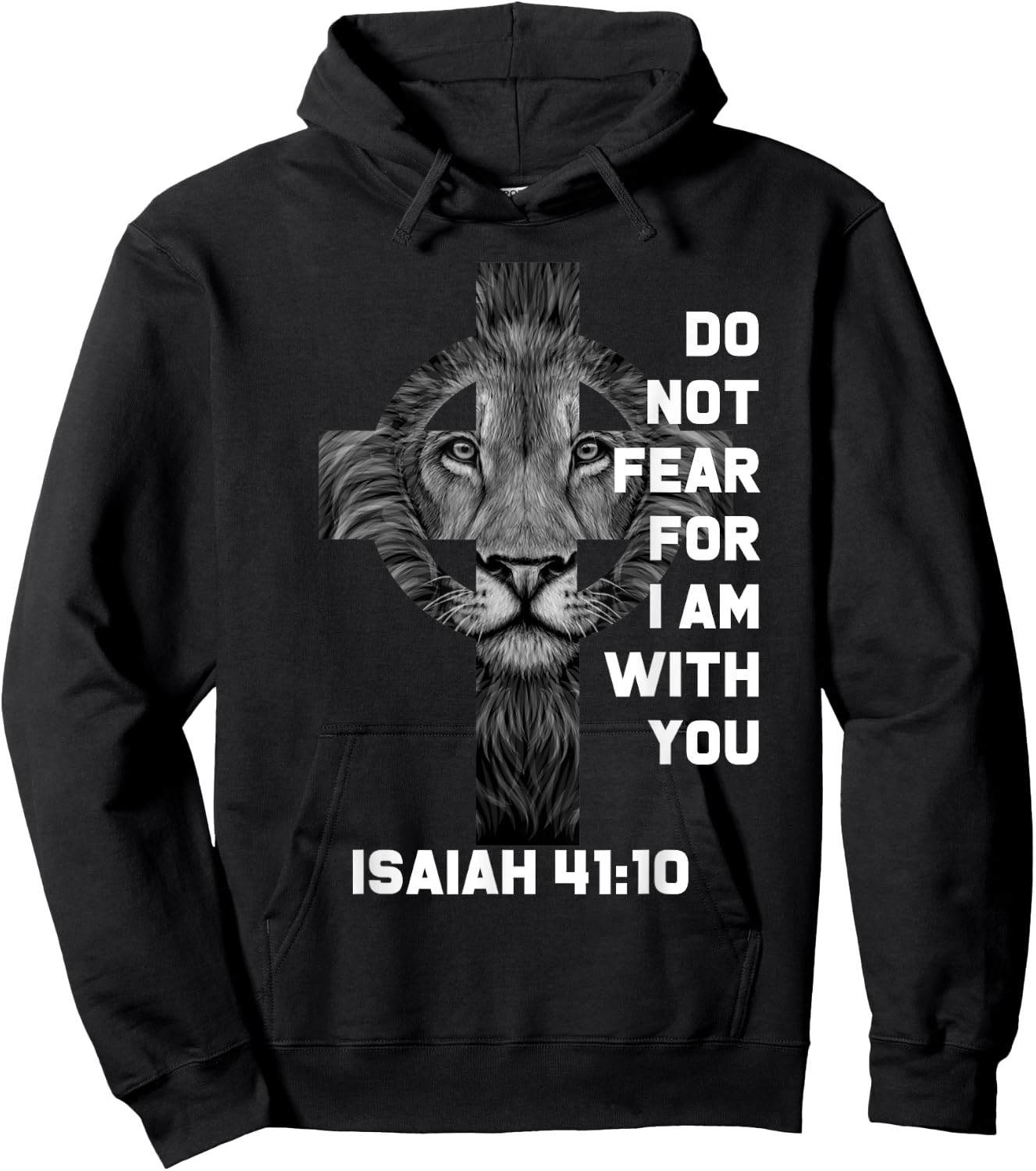 Do Not Fear For Am With You Christian Bible Sayings Lion Hoodie - Hoodie | Black