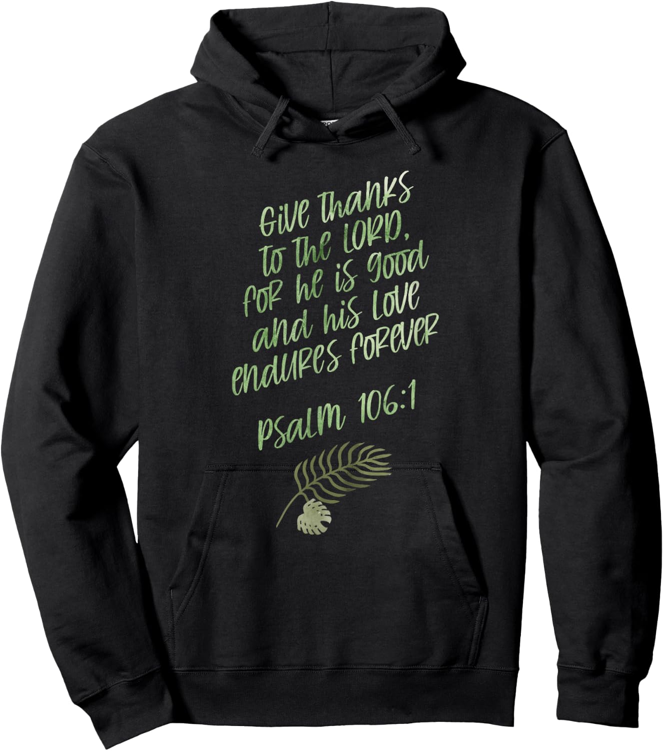 Psalm 106:1 GiveThanks Scripture Bible Verse Christian Gift Hoodie - Hoodie | Black