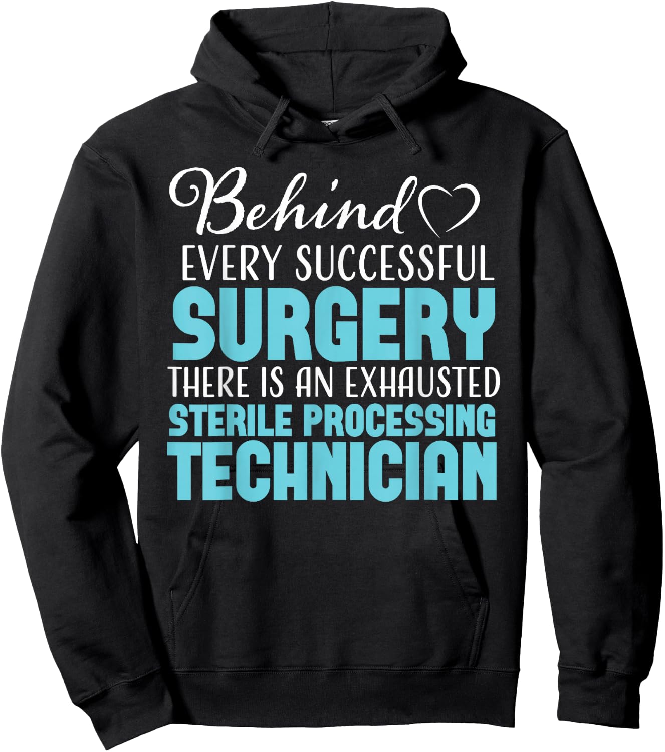 Sterile Processing Technician Medical Funny Sarcastic SPD Hoodie - Hoodie | Black