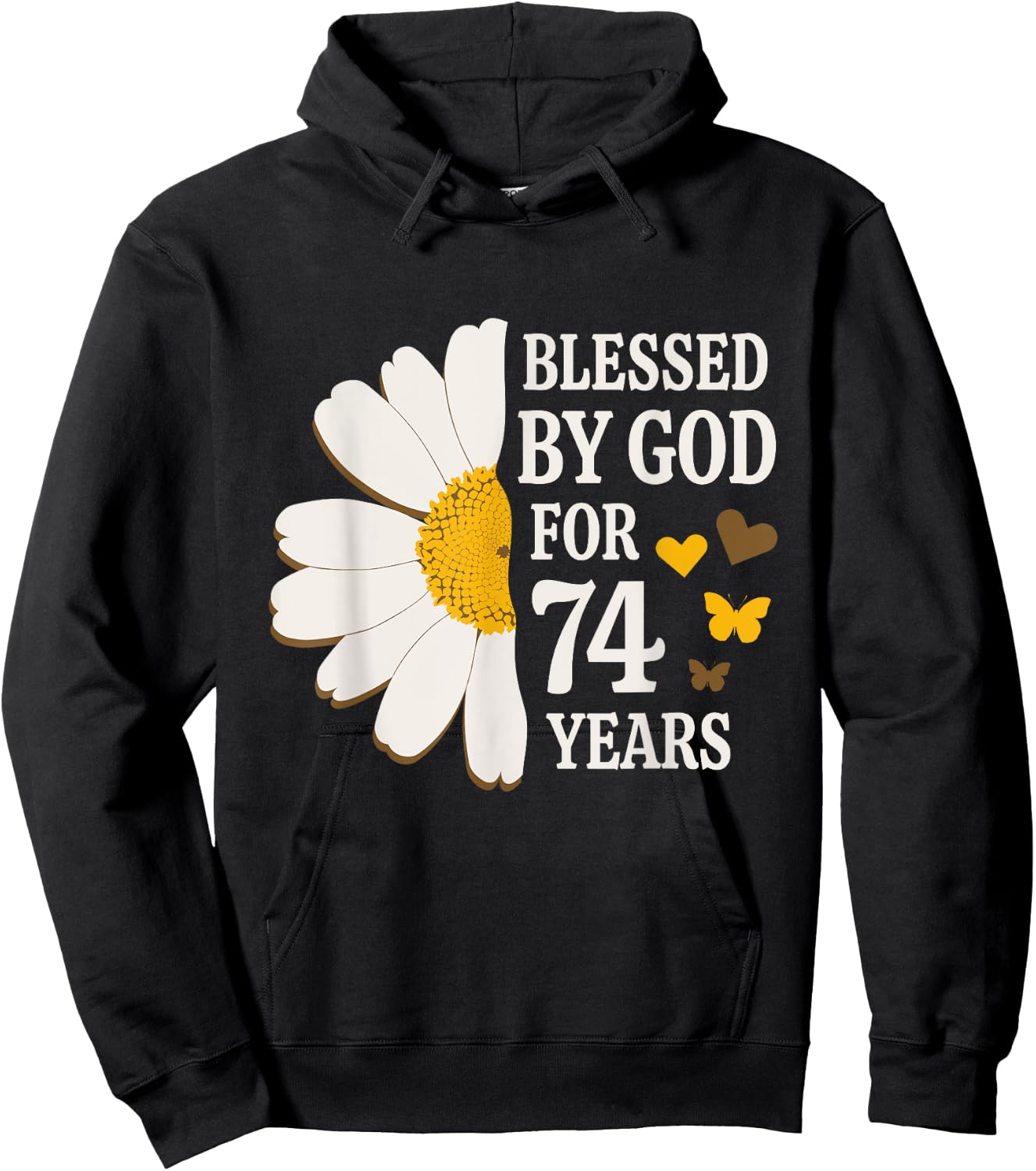 Blessed By God For 74 Years Old 74th Birthday Daisy Flower Hoodie - Hoodie | Black