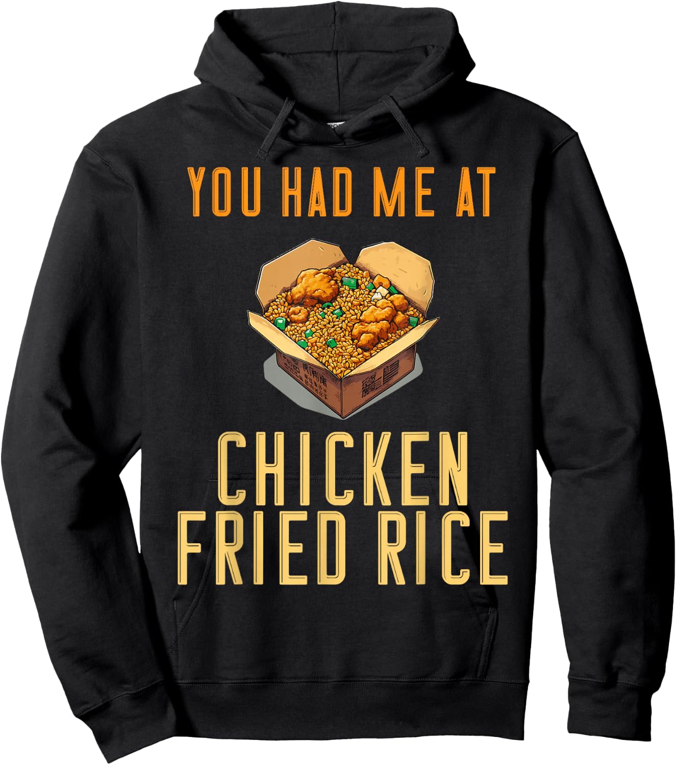 You Had Me At Chicken Fried Rice Fast Food Temptation Hoodie - Hoodie | Black