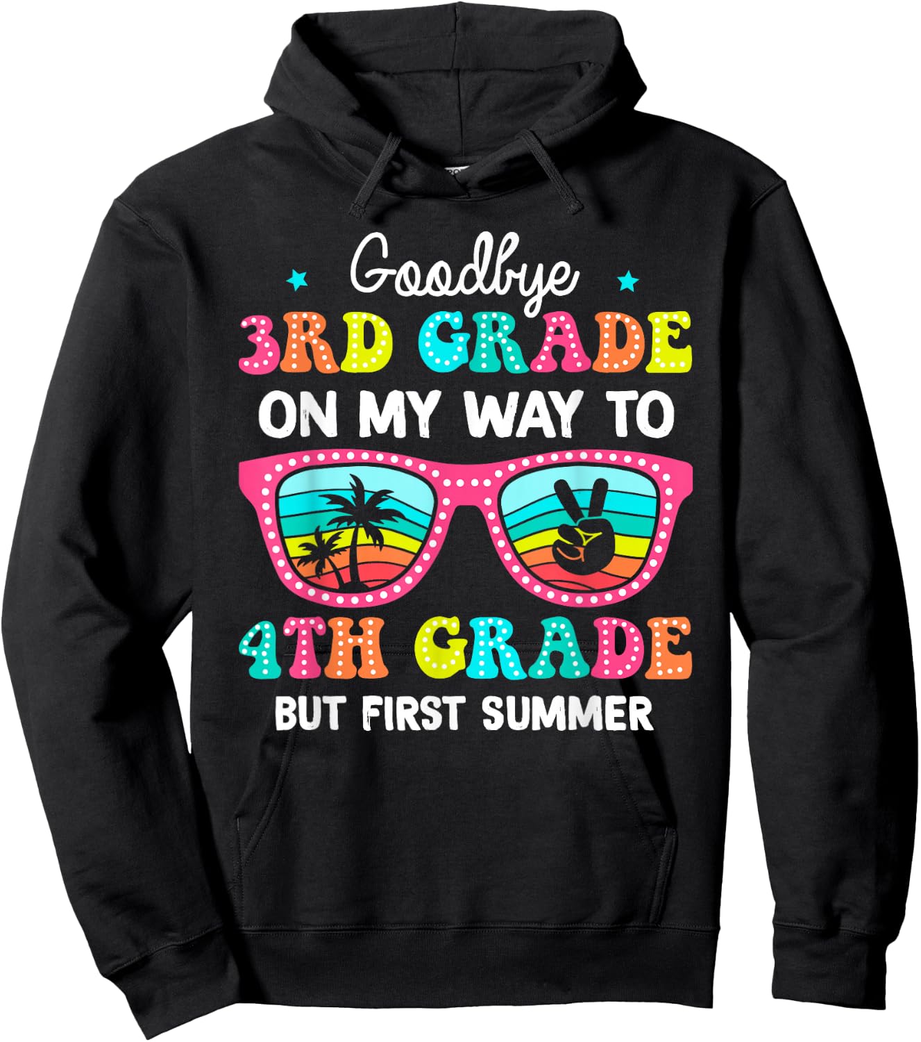 Goodbye 3rd Grade Graduation To 4th Grade First Summer Funny Women Kids Hoodie - Hoodie | Black