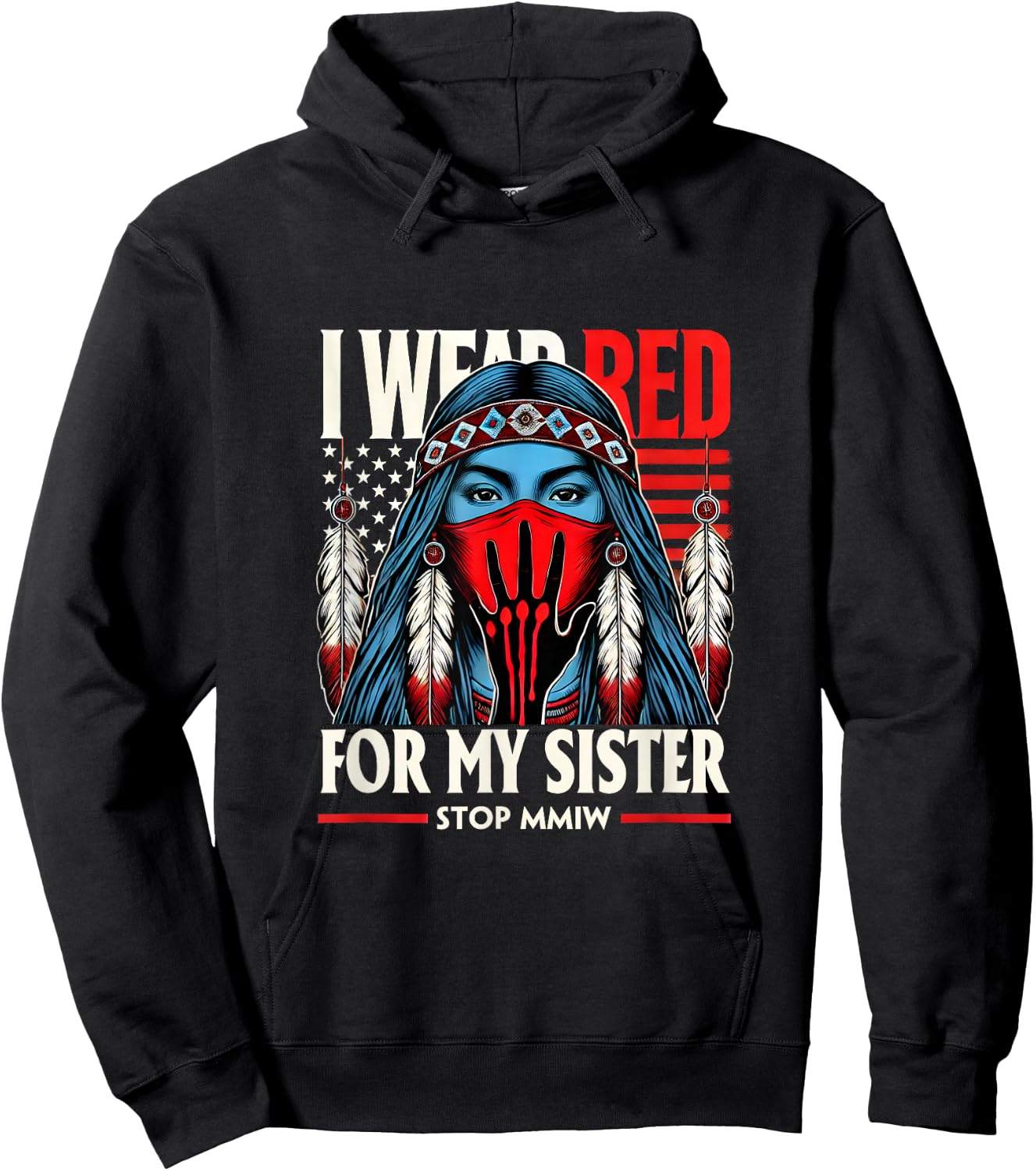Red Hand Indian Blood I Wear Red For My Sister Stop MMIW Hoodie - Hoodie | Black
