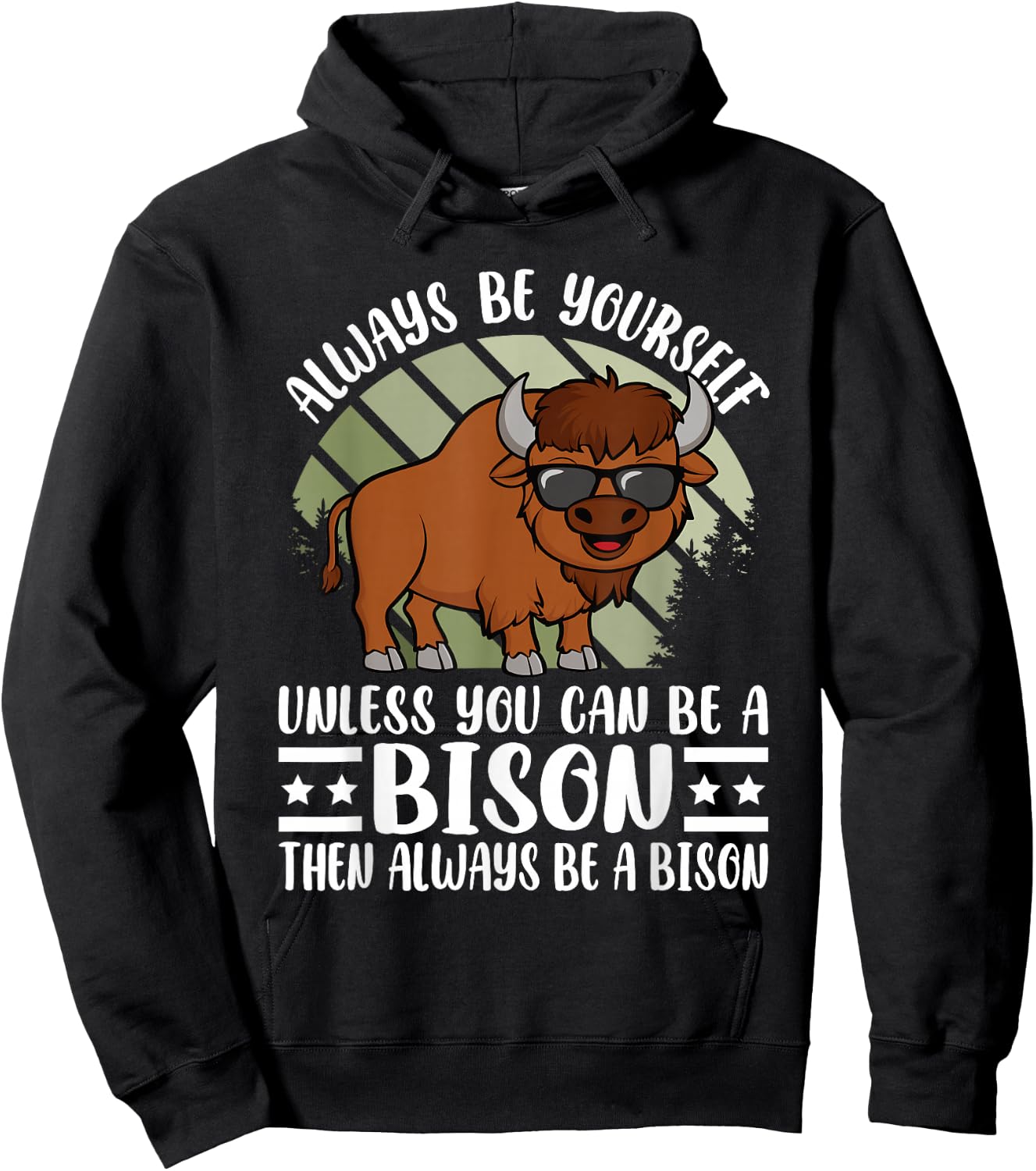 Always Be Yourself Funny Bison Buffalo Lover Men Women Kids Hoodie - Hoodie | Black