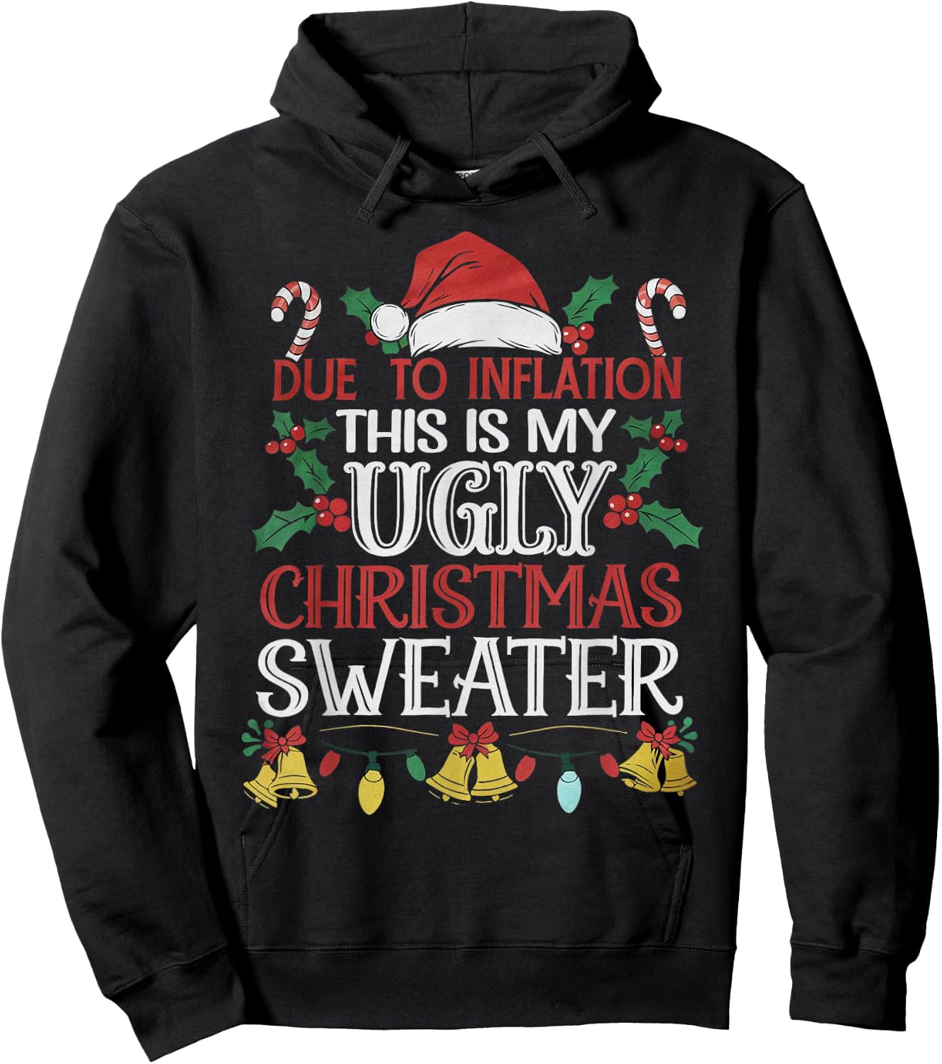 Due to Inflation Ugly Christmas Sweaters Women Funny Hoodie - Hoodie | Black