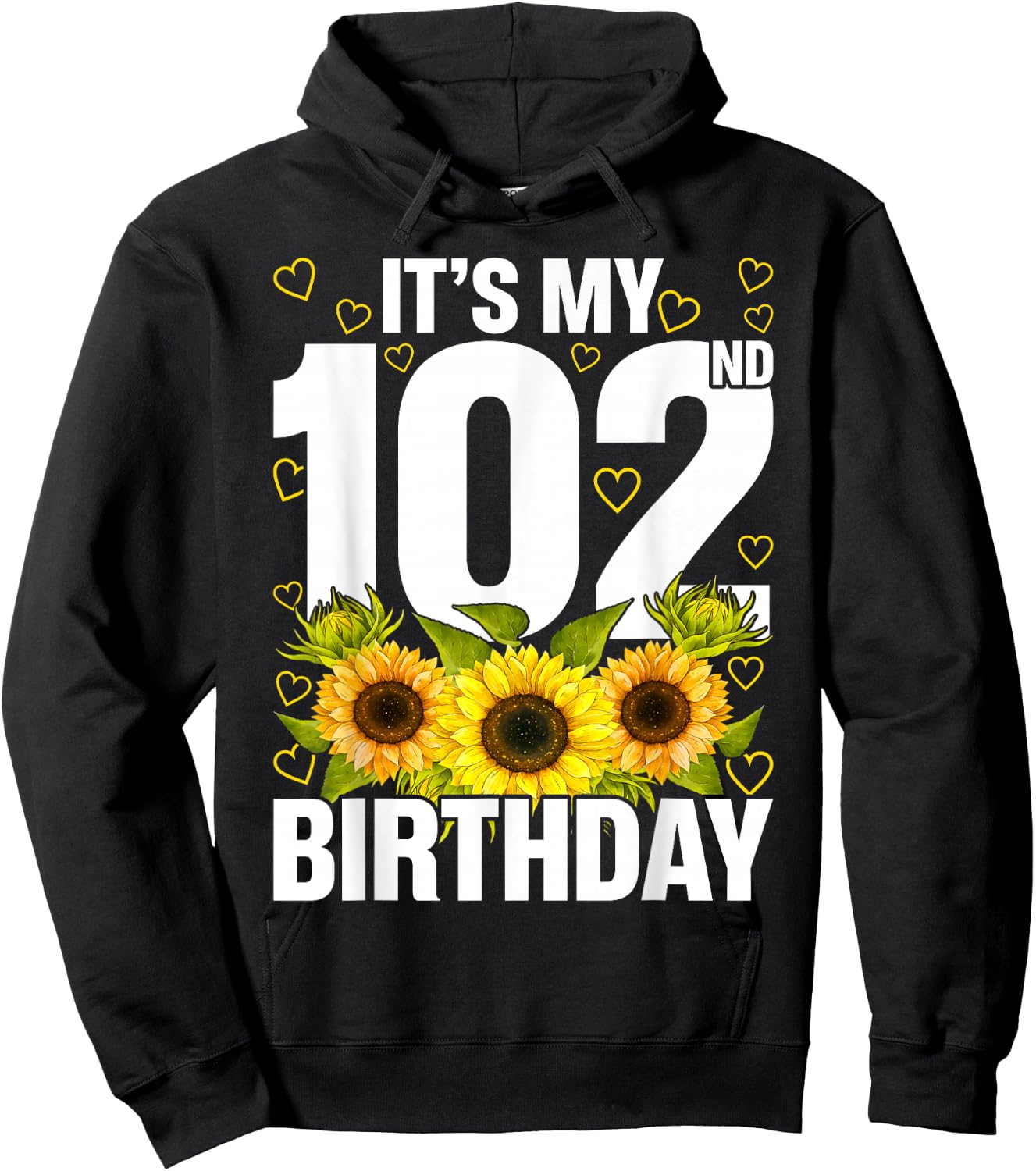 Cute Sunflower Its My 102nd Birthday 102 Year Old Hoodie - Hoodie | Black