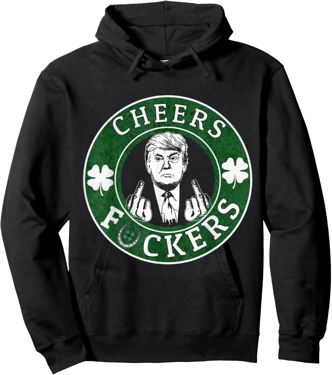 Cheer Fuckers Trump Drinking Beer St Patrick's Day Hoodie - Hoodie | Black