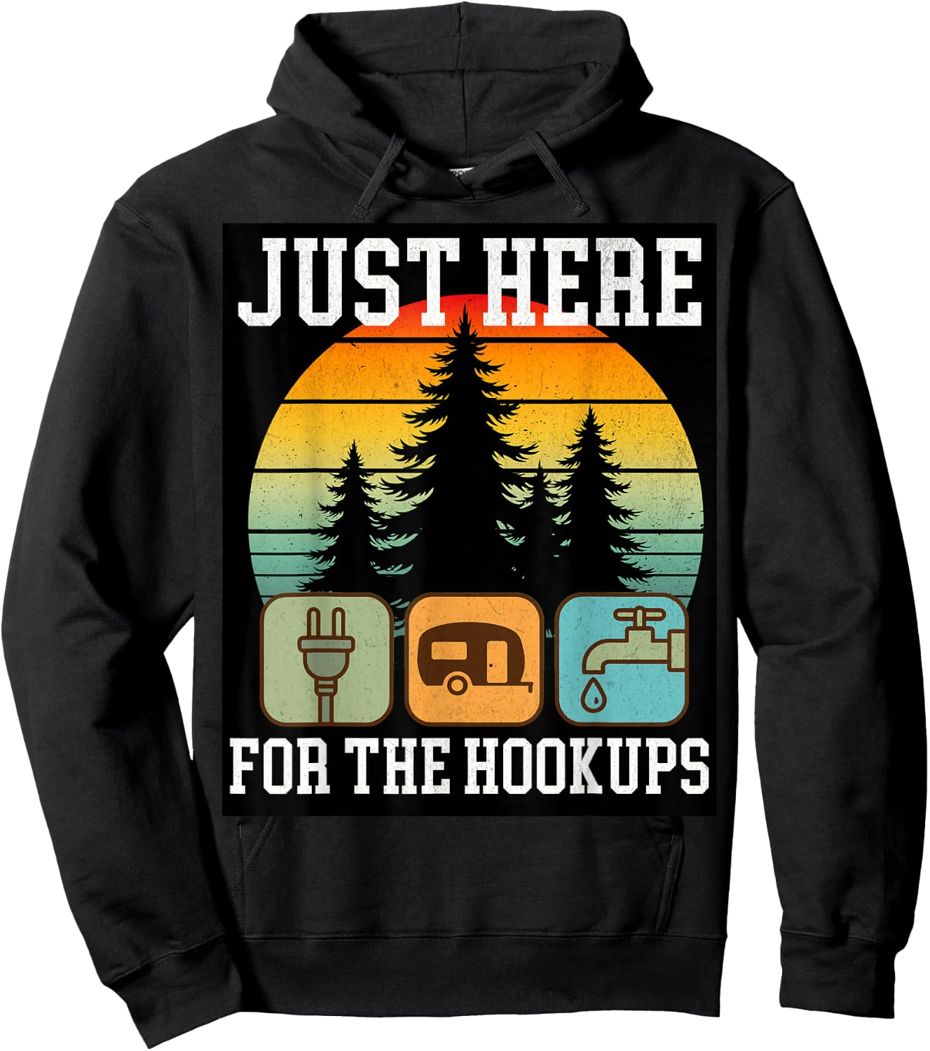 Camping RV Travel Vacation Just Here for the Hookups Funny Hoodie - Hoodie | Black
