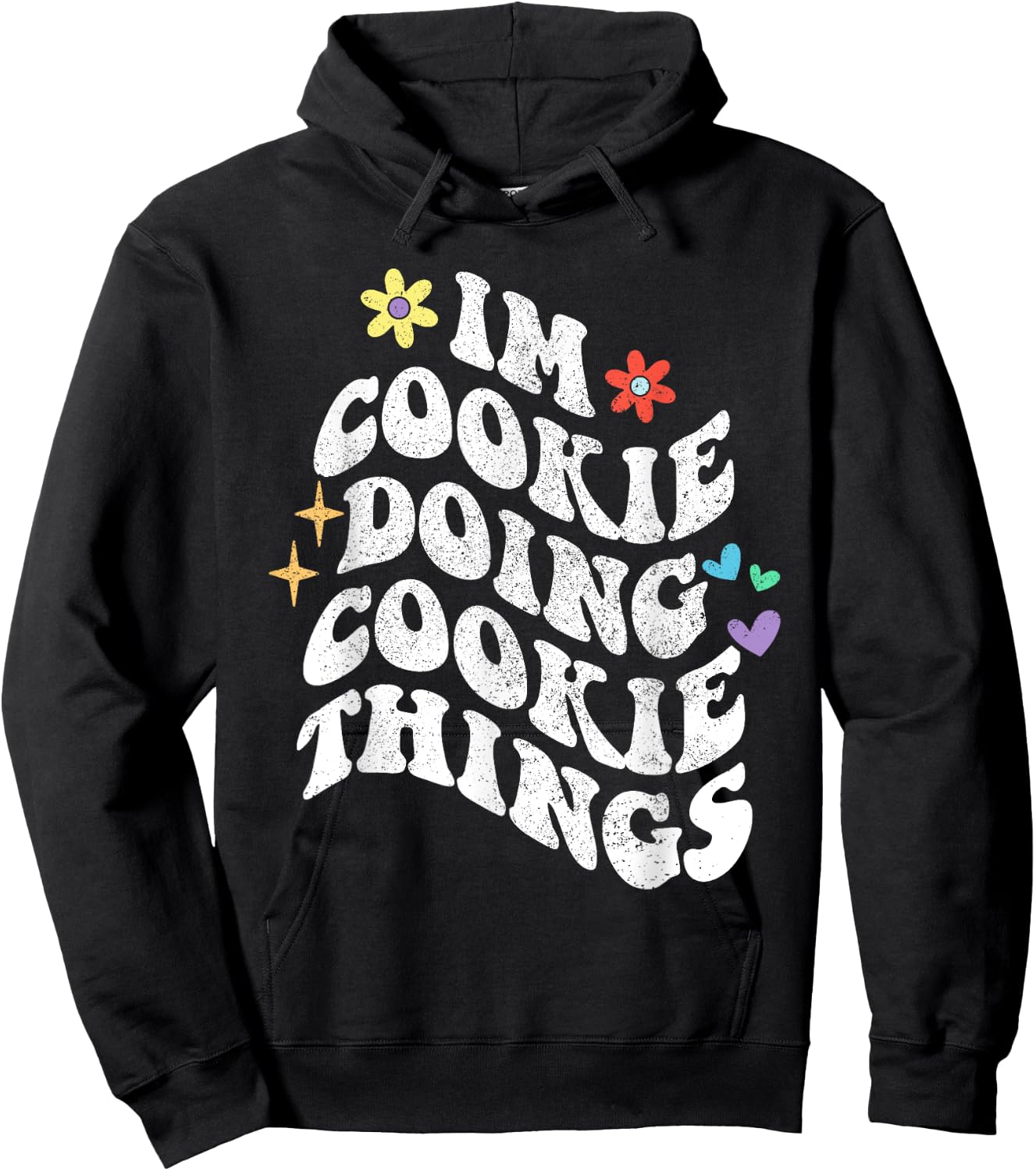 Retro Groovy Im Cookie Doing Cookie Things Funny Mother's Hoodie - Hoodie | Black