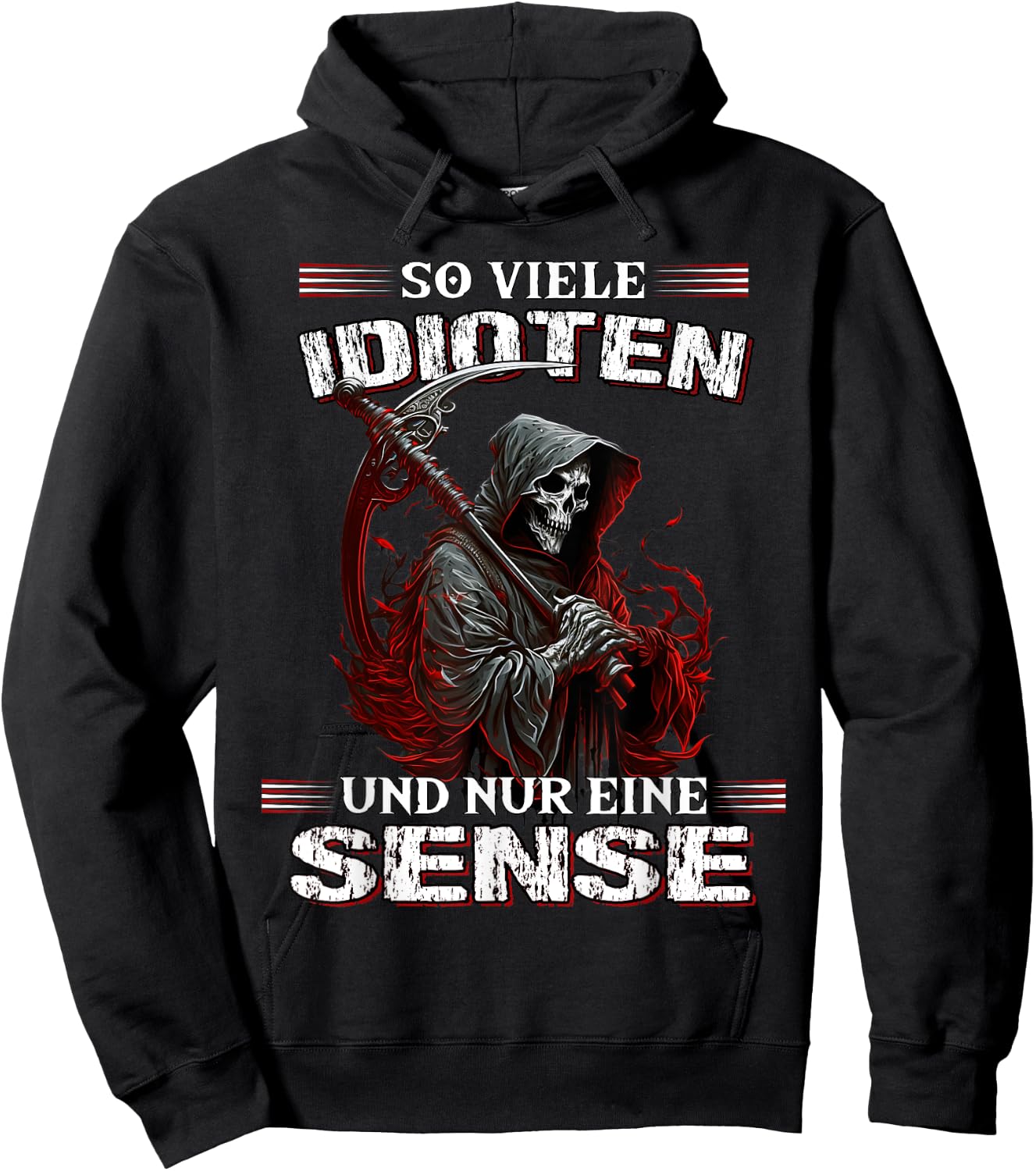 with German Text "So viele Idioten und nur eine Sense Sarcasmus Reaper", black Hoodie - Hoodie | Black