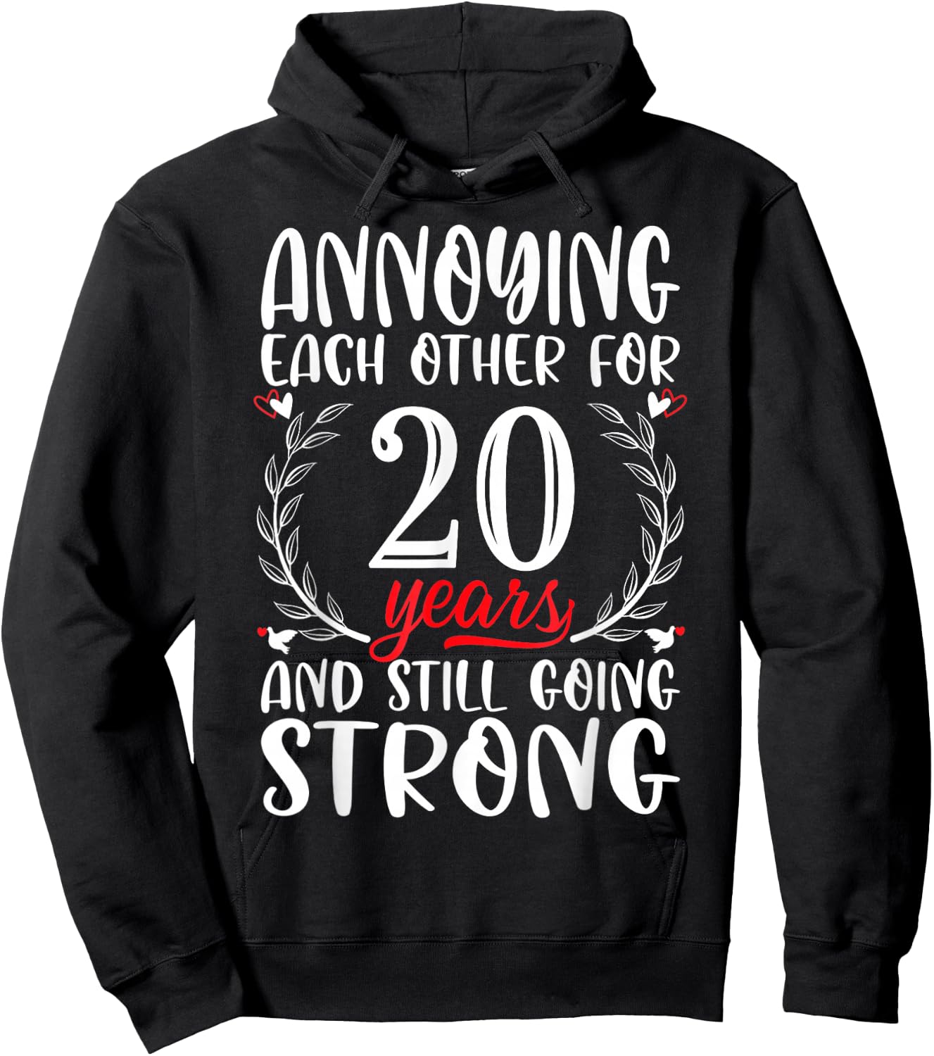Annoying Each Other For 20 Years 20th Wedding Anniversary Hoodie - Hoodie | Black