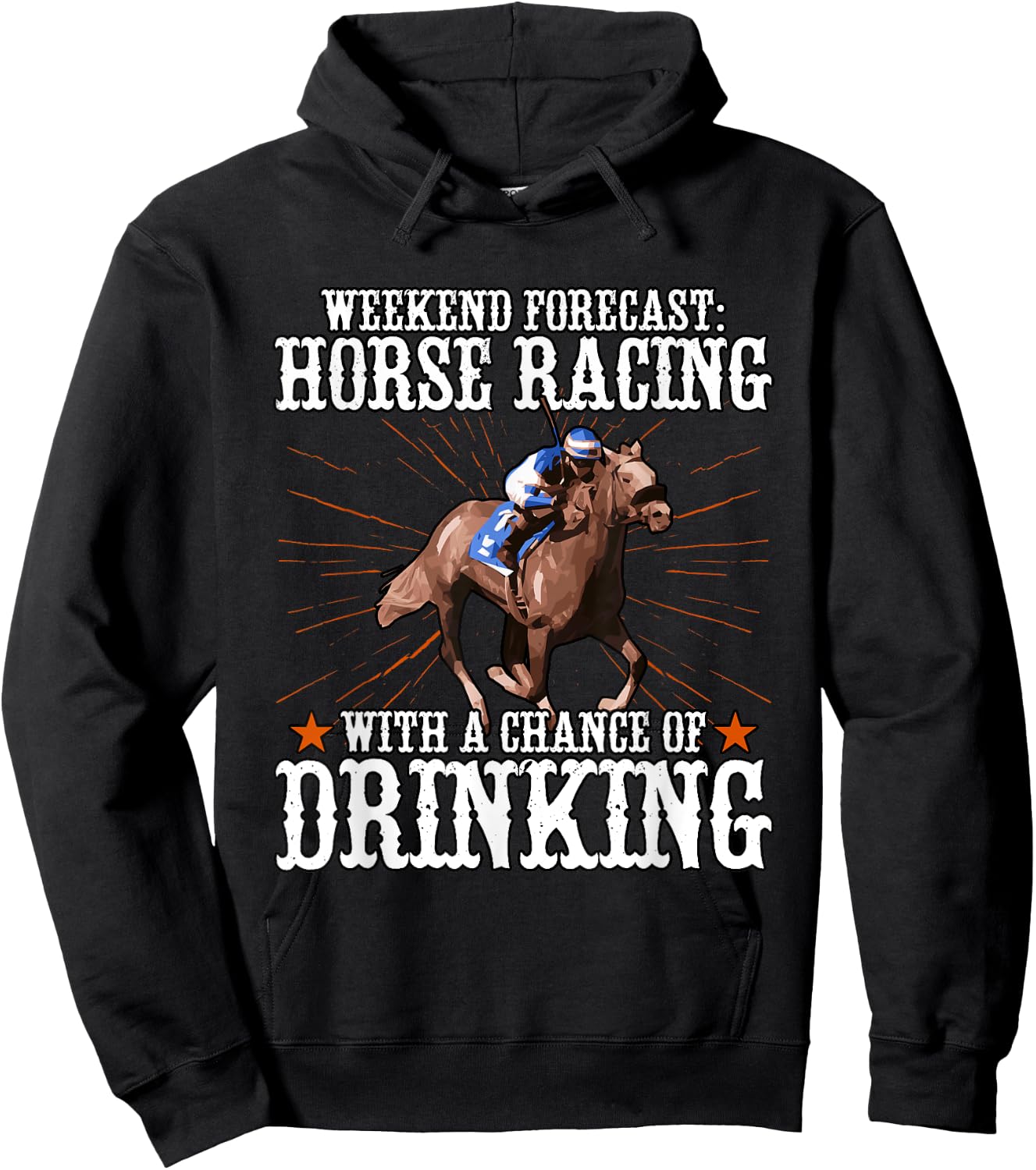 Weekend Forecast Horse Racing Chance Of Drinking Hoodie - Hoodie | Black