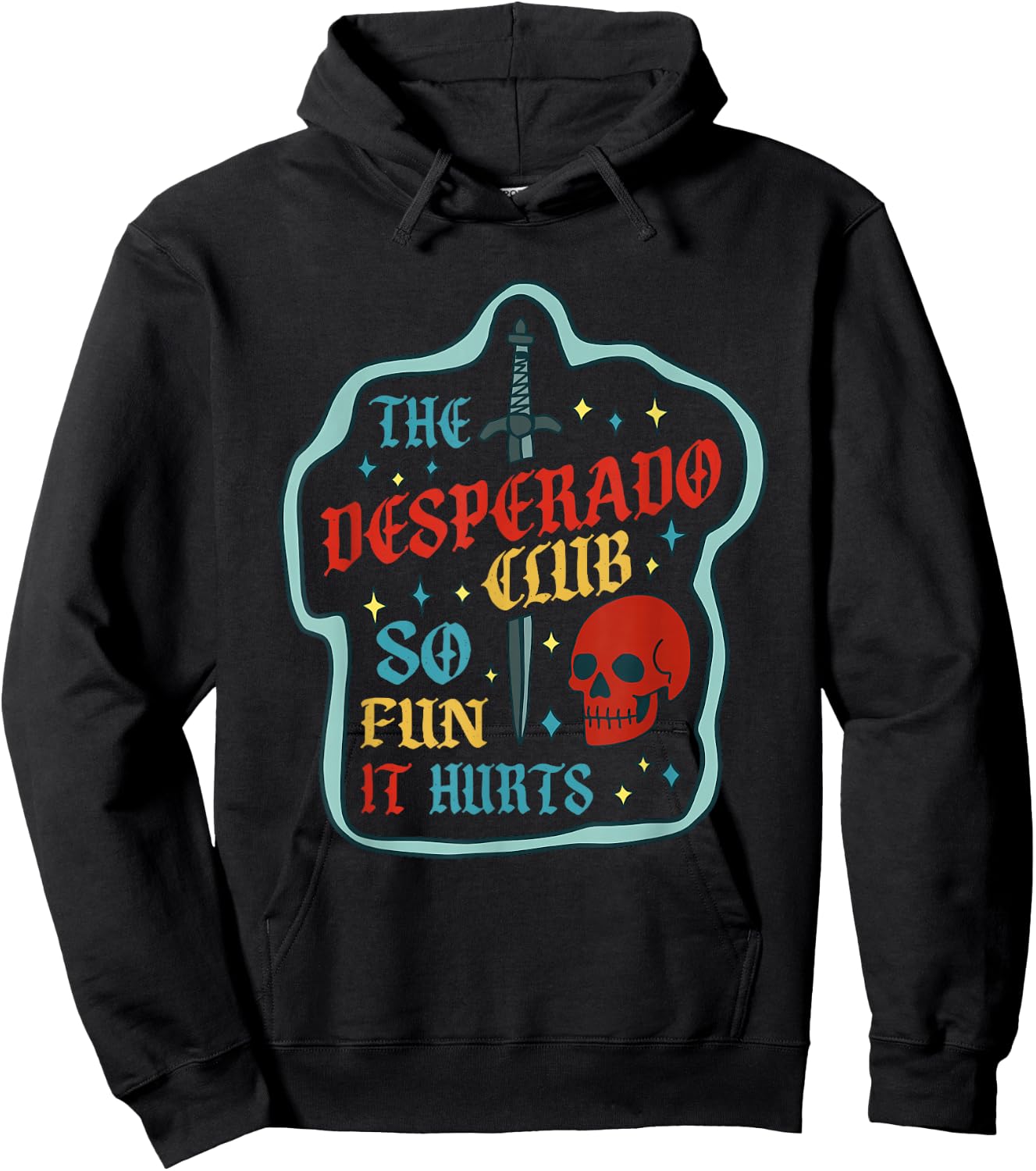 The Desperado Club So Fun It Hurts Vintage Design Hoodie - Hoodie | Black
