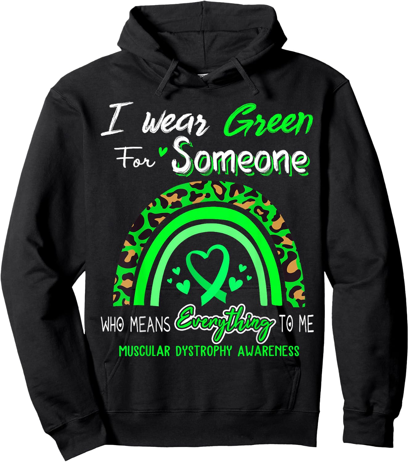 Muscular Dystrophy Awareness I Wear Green For Someone Hoodie - Hoodie | Black