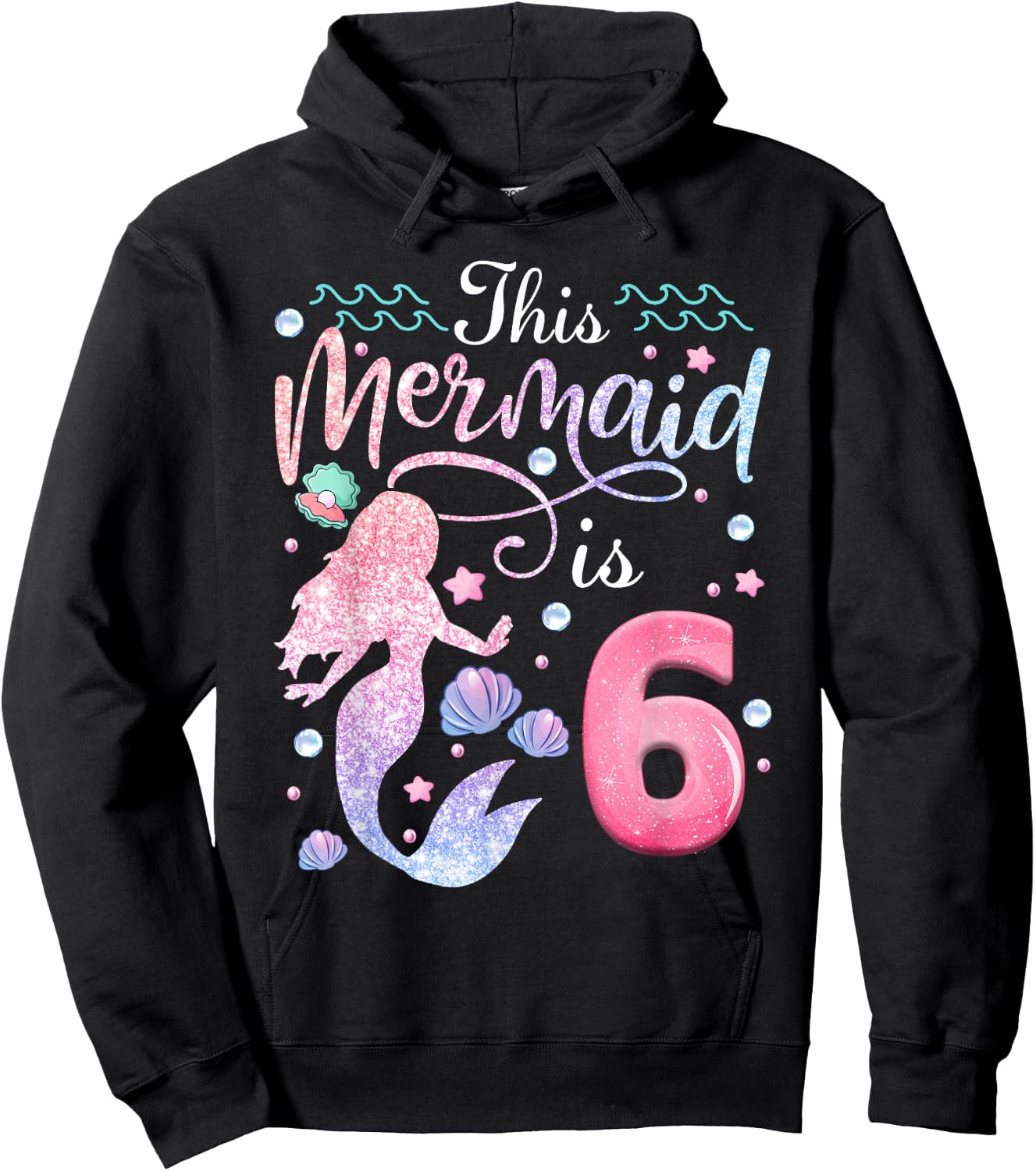 6th Birthday Girls This Mermaid Is 6 Years Old Kids Hoodie - Hoodie | Black