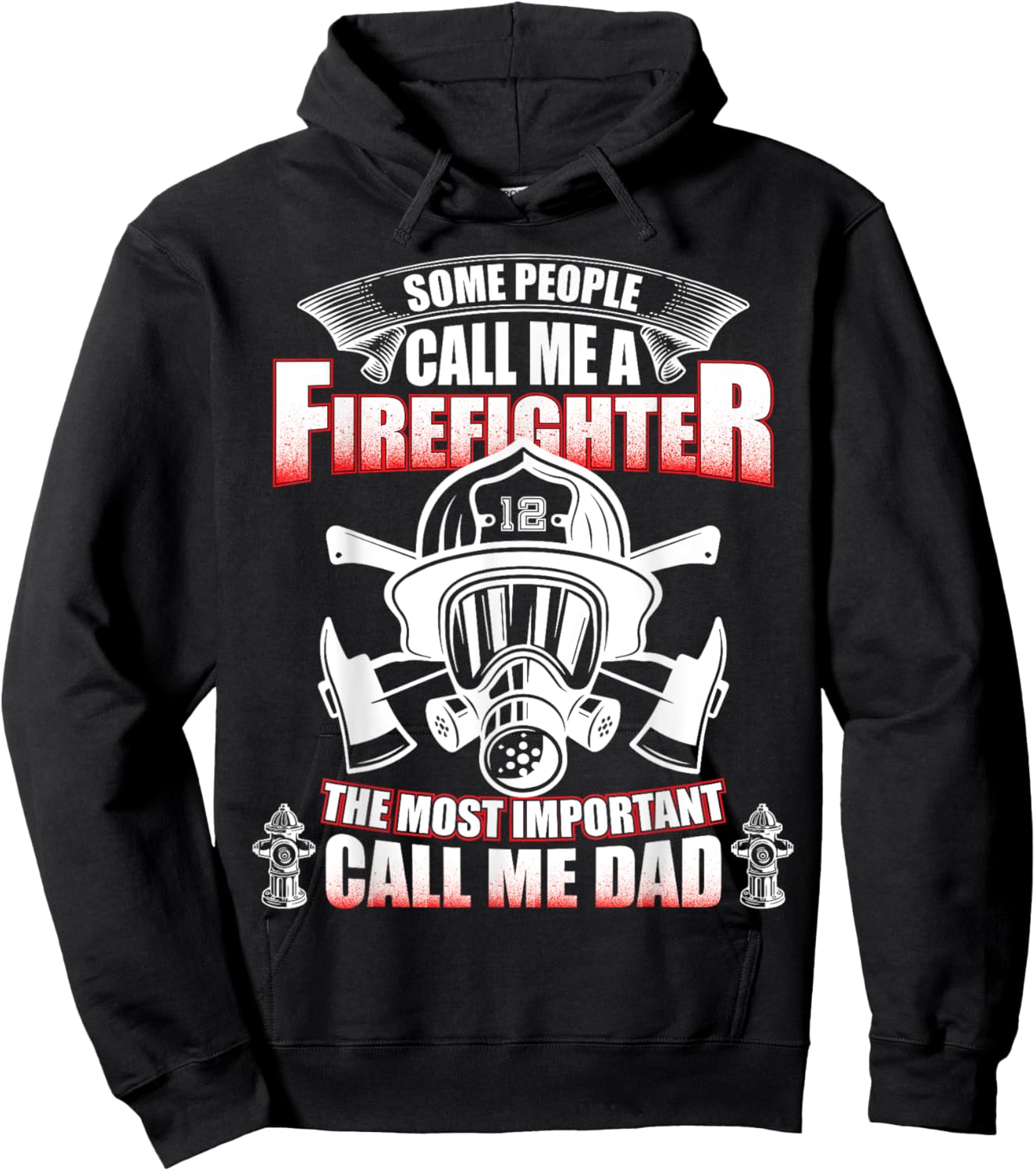 Fathers Day Gift Firefighter Dad - Fireman T Shirt Hoodie - Hoodie | Black