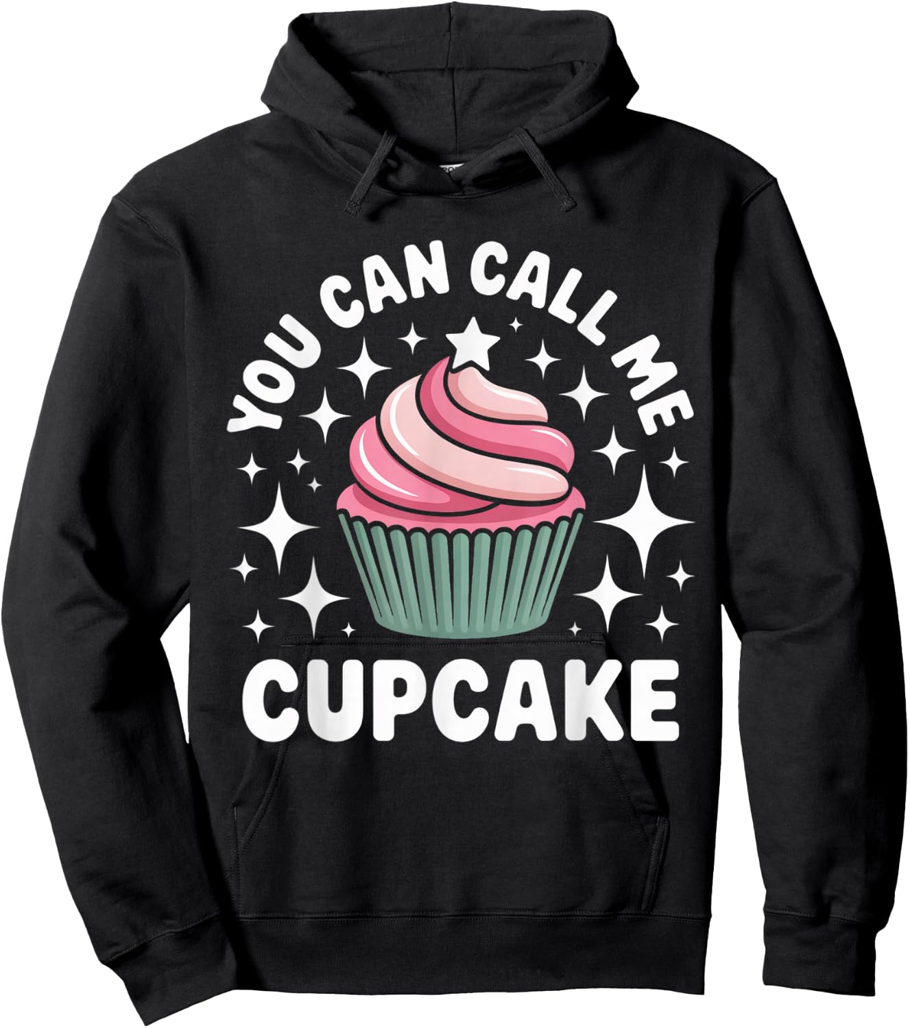You Can Call Me Cupcake Cute Dessert Design Hoodie - Hoodie | Black
