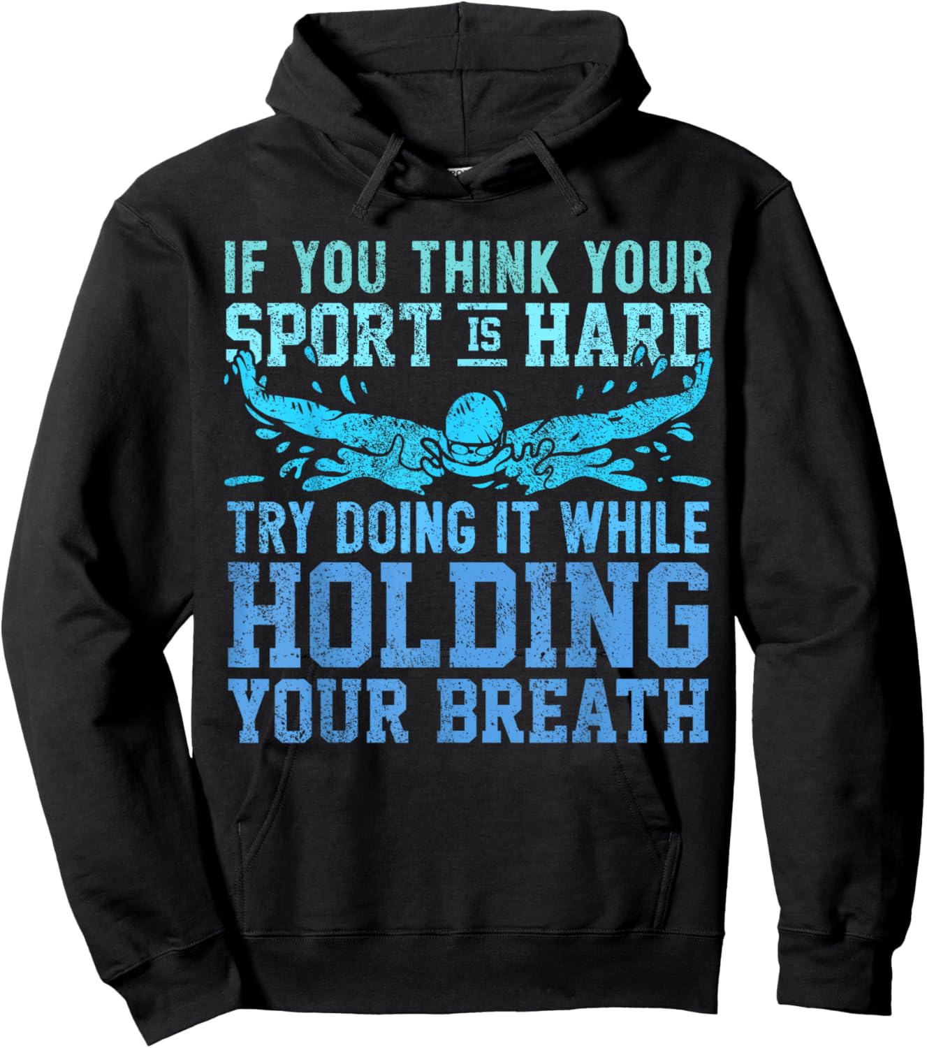 Swimmer Saying - Hold Your Breath - Swim Hoodie - Hoodie | Black