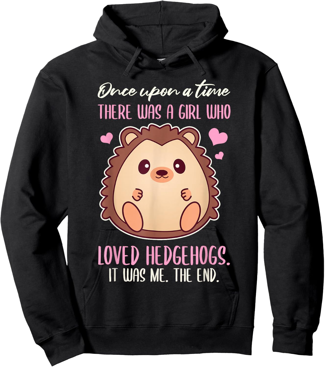 Once There Was A Girl Who Loved Hedgehogs Hoodie - Hoodie | Black