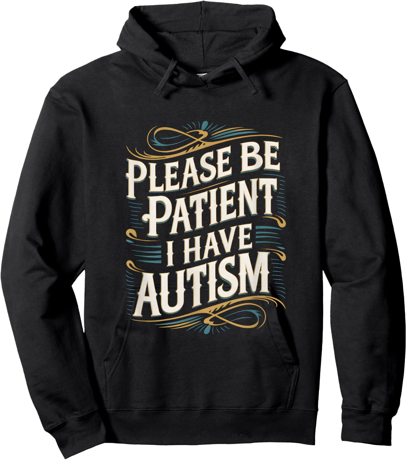 Autistic Neurodivergent Please Be Patient I Have Autism , black Hoodie - Hoodie | Black