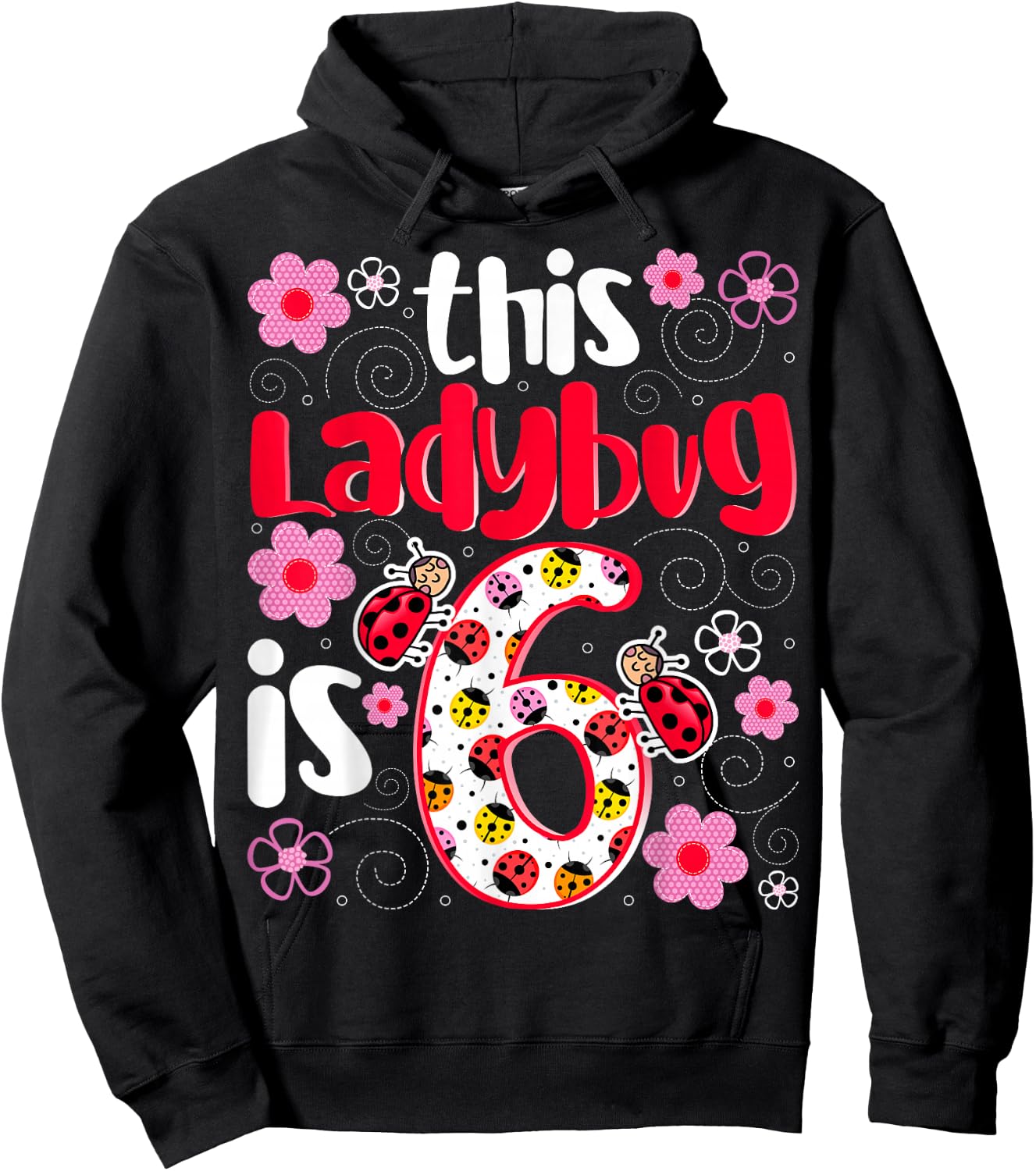 This Ladybug Is 6 - Ladybug Lover 6 Years Old Girls Birthday Hoodie - Hoodie | Black