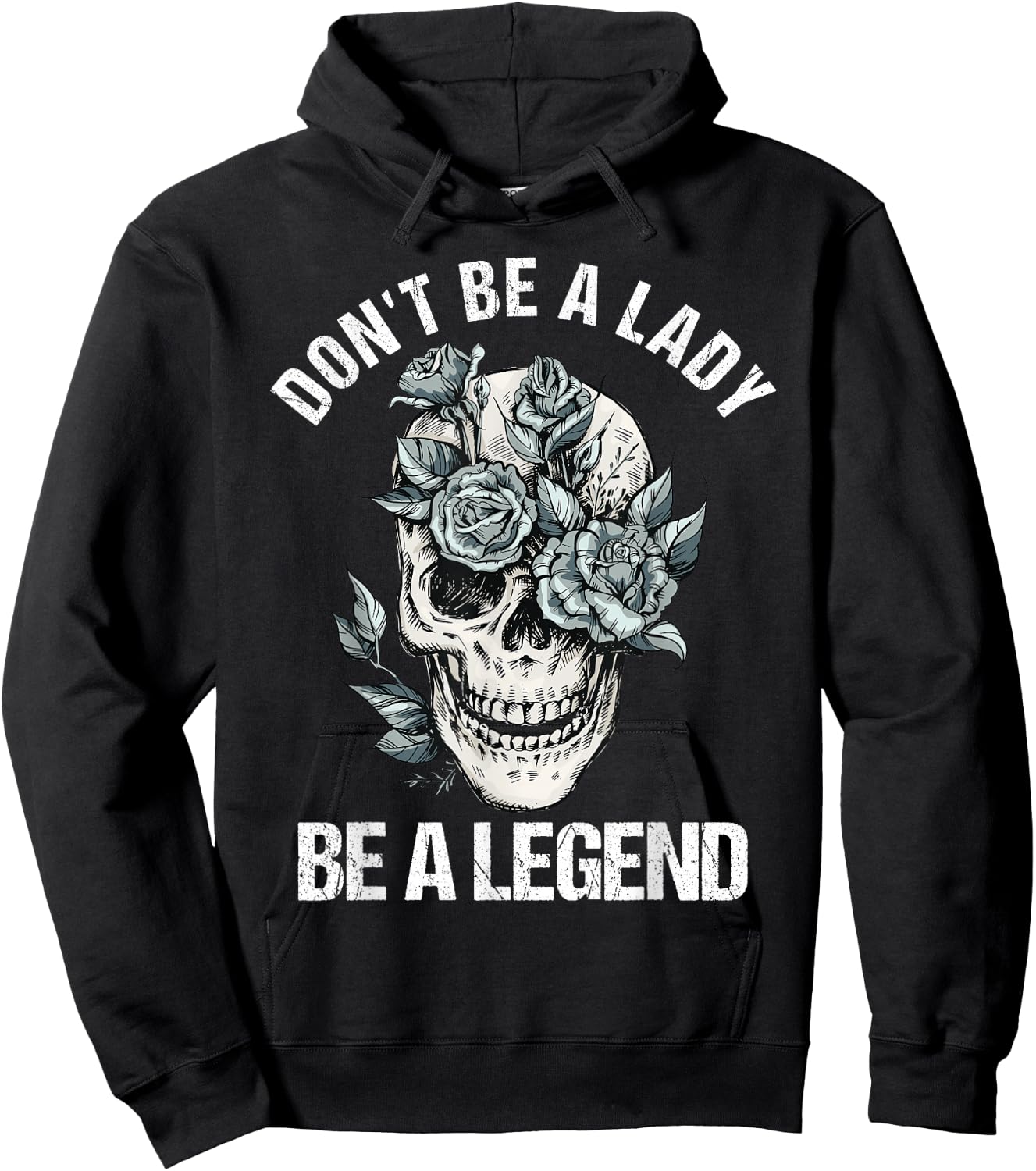 Don't Be A Lady Be A Legend Lady Hoodie - Hoodie | Black