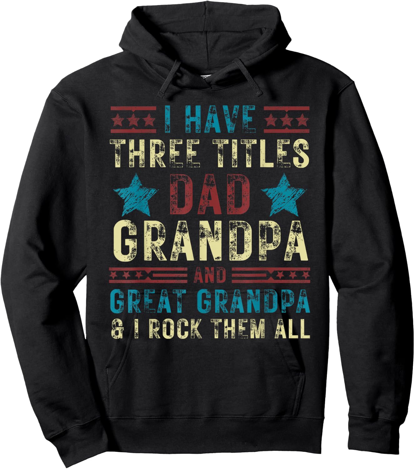 I have three titles dad grandpa great grandpa Father's day Hoodie - Hoodie | Black
