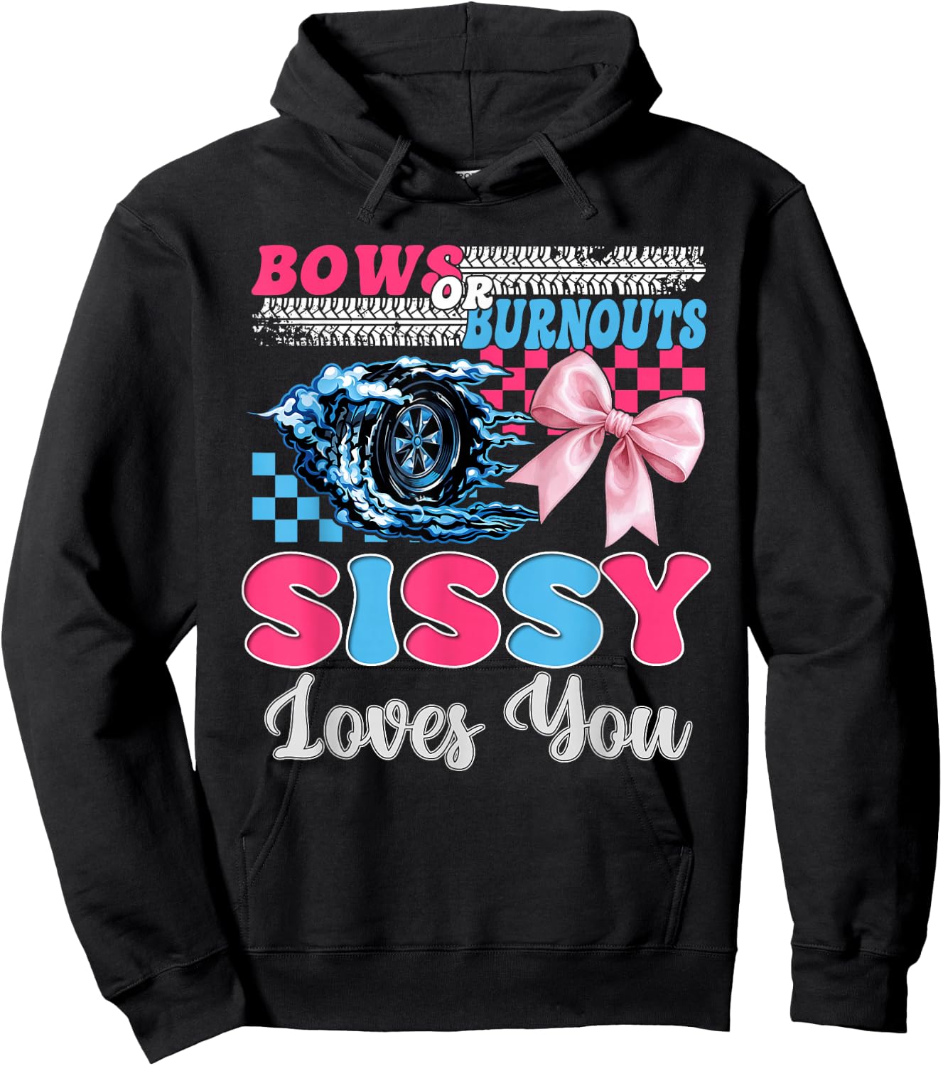 Burnouts or Bows Sissy Loves You Gender Reveal Party Hoodie - Hoodie | Black