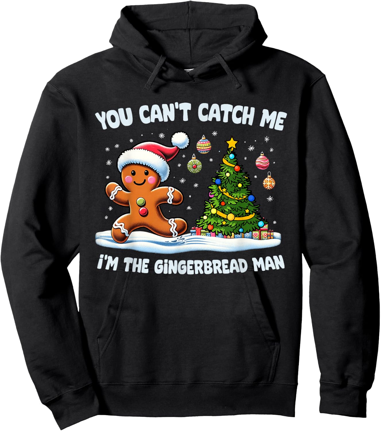 You Can't Catch Me I'm The Gingerbread Man Christmas Cookie Hoodie - Hoodie | Black
