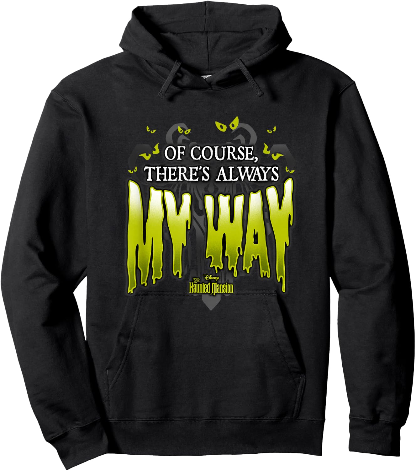 The Haunted Mansion Of Course There's Always My Way Logo Hoodie - Hoodie | Black
