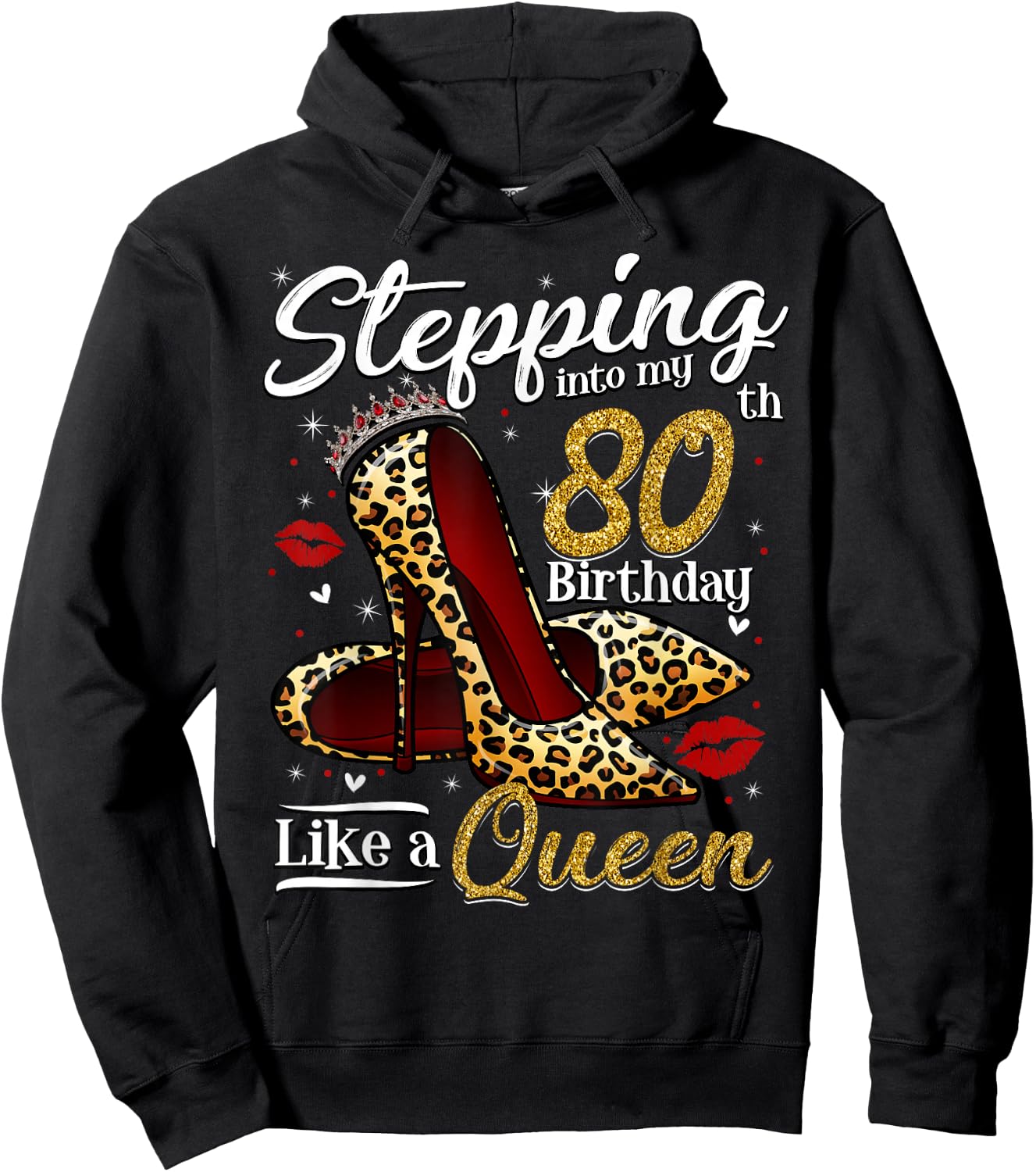 High Heels Stepping Into My 80th Birthday 80 and Fabulous Hoodie - Hoodie | Black